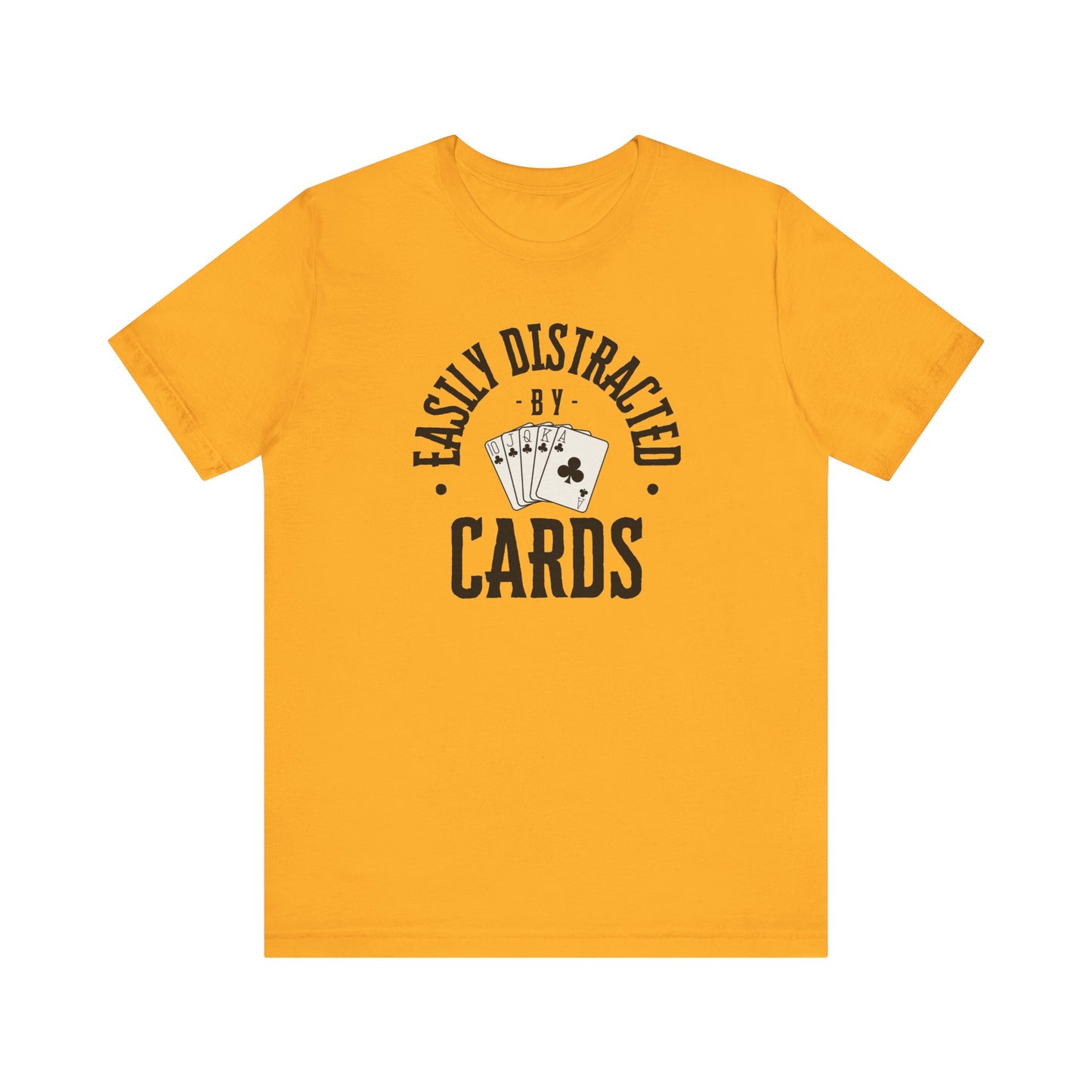 Poker/ Easily Distracted By Cards  Unisex Jersey Short Sleeve Tee