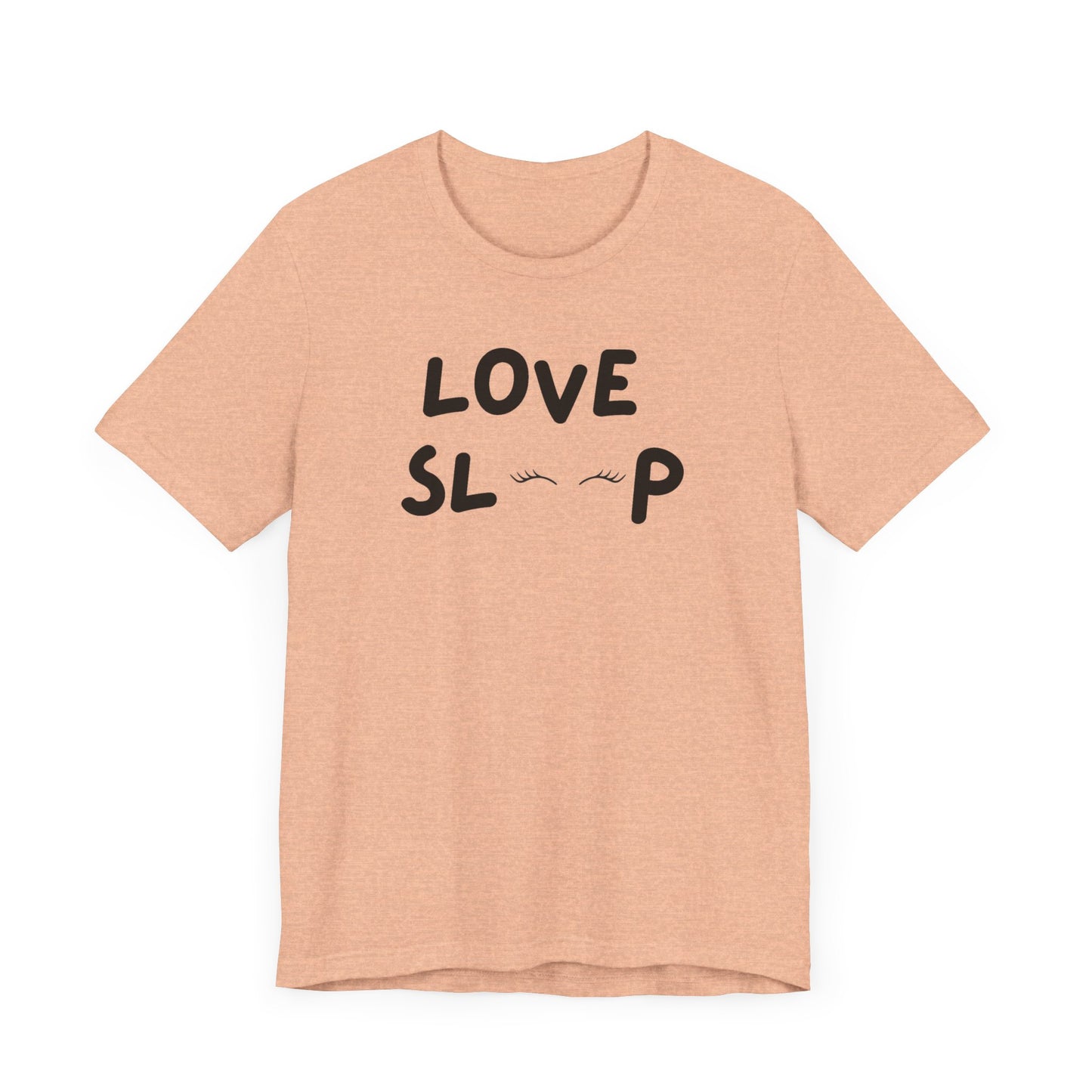 Love Sleep Unisex Jersey Short Sleeve Tee