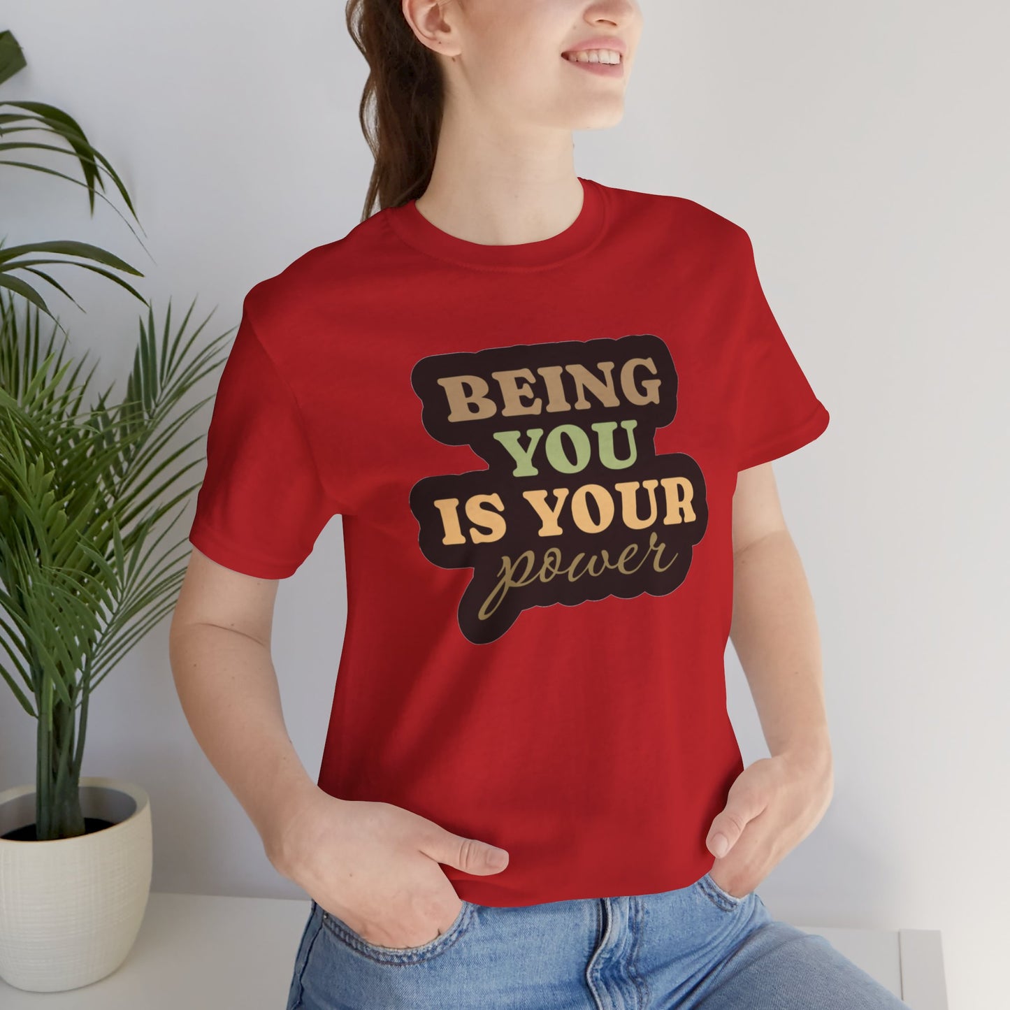 Being You Is Your Power Unisex Jersey Short Sleeve Tee