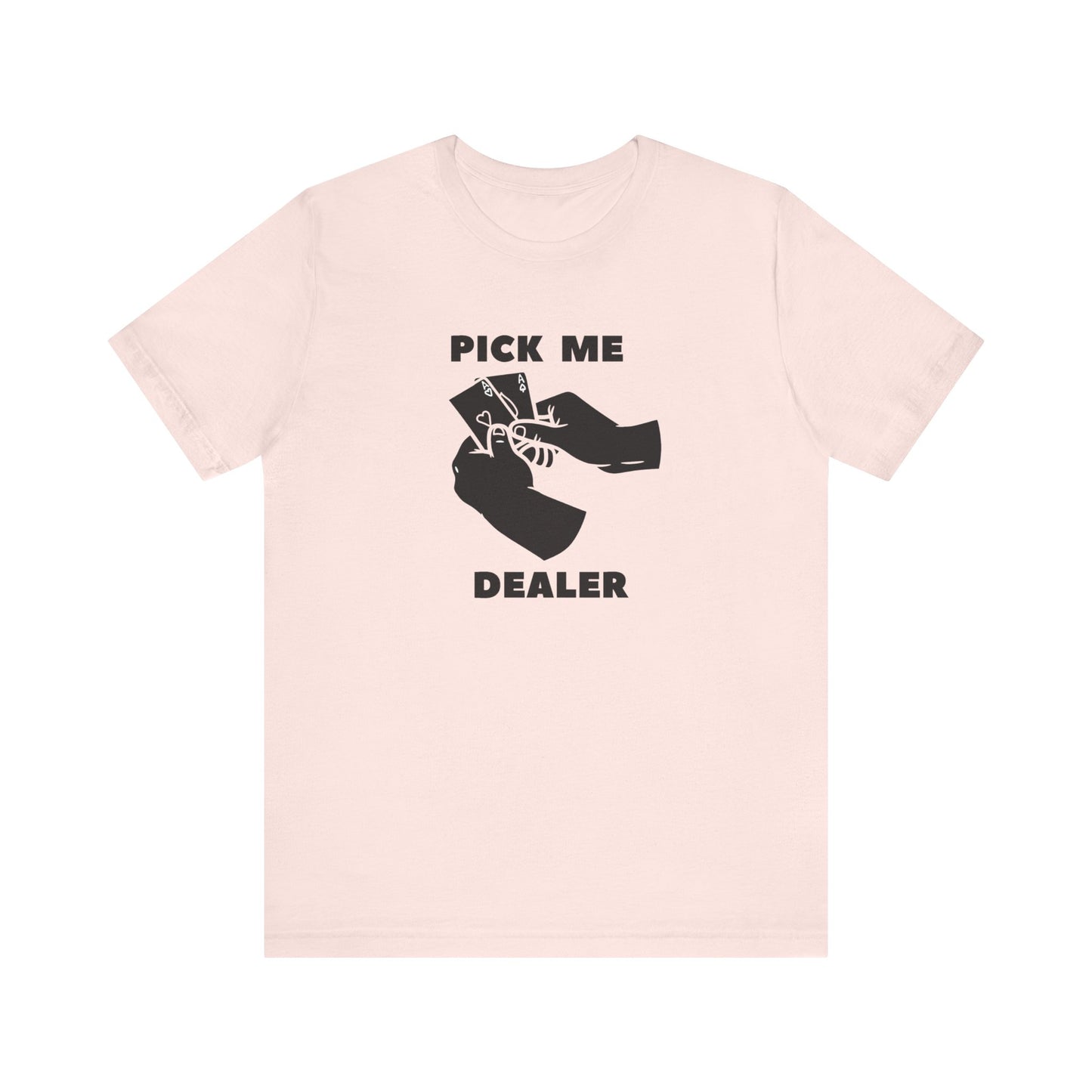 Poker/ Pick Me Dealer Unisex Jersey Short Sleeve Tee