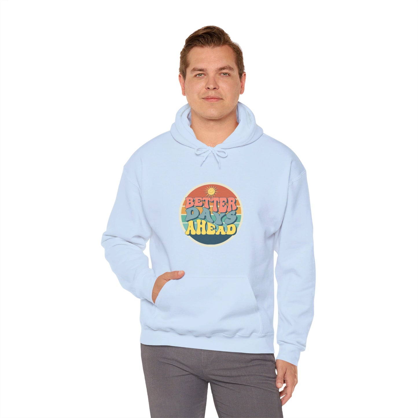 Better Days Ahead Unisex Heavy Blend™ Hooded Sweatshirt