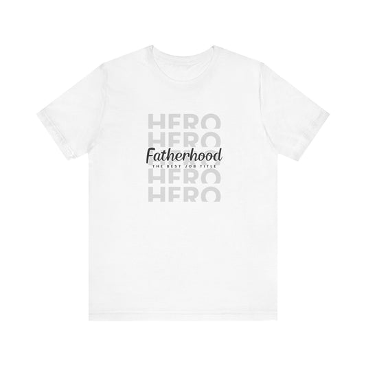 Dad/ Fatherhood Hero Unisex Jersey Short Sleeve Tee