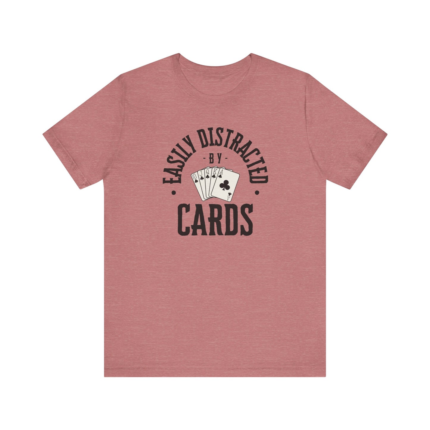 Poker/ Easily Distracted By Cards  Unisex Jersey Short Sleeve Tee