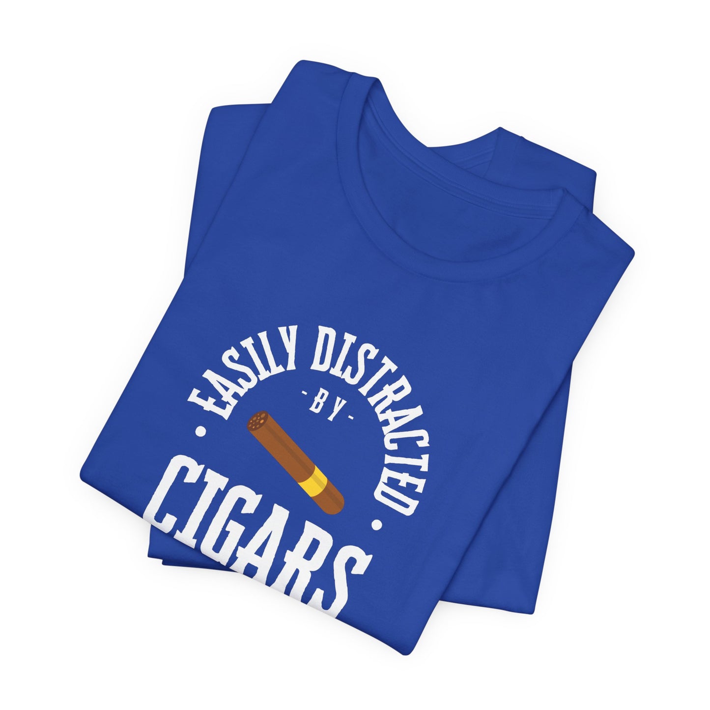 Cigar/ Easily Distracted By Cigars Unisex Jersey Short Sleeve Tee