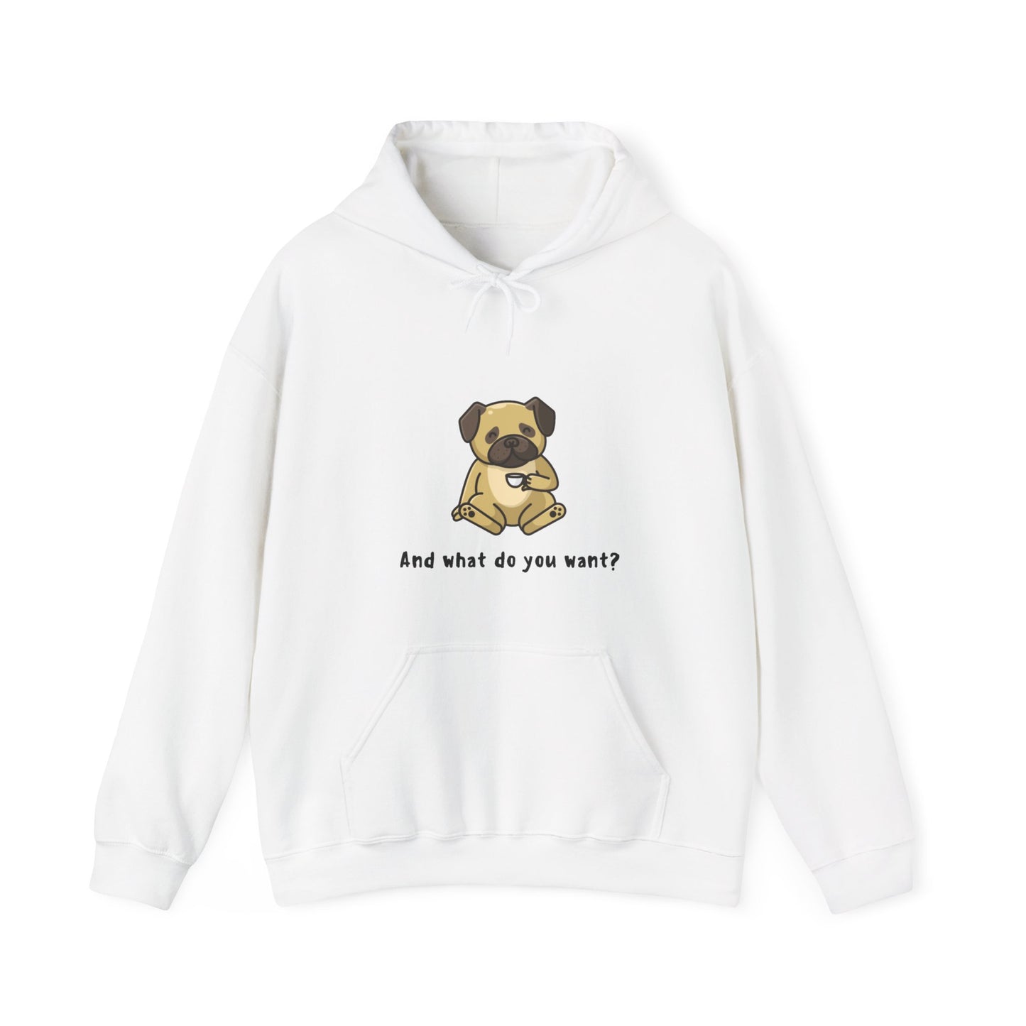 And What do You Want Unisex Heavy Blend™ Hooded Sweatshirt