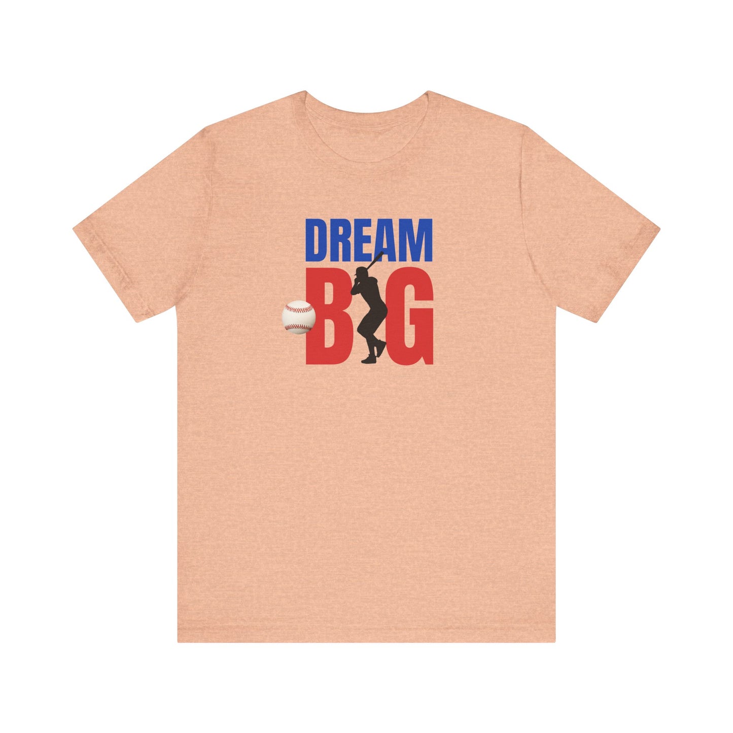 Baseball Dream Big Unisex Jersey Short Sleeve Tee