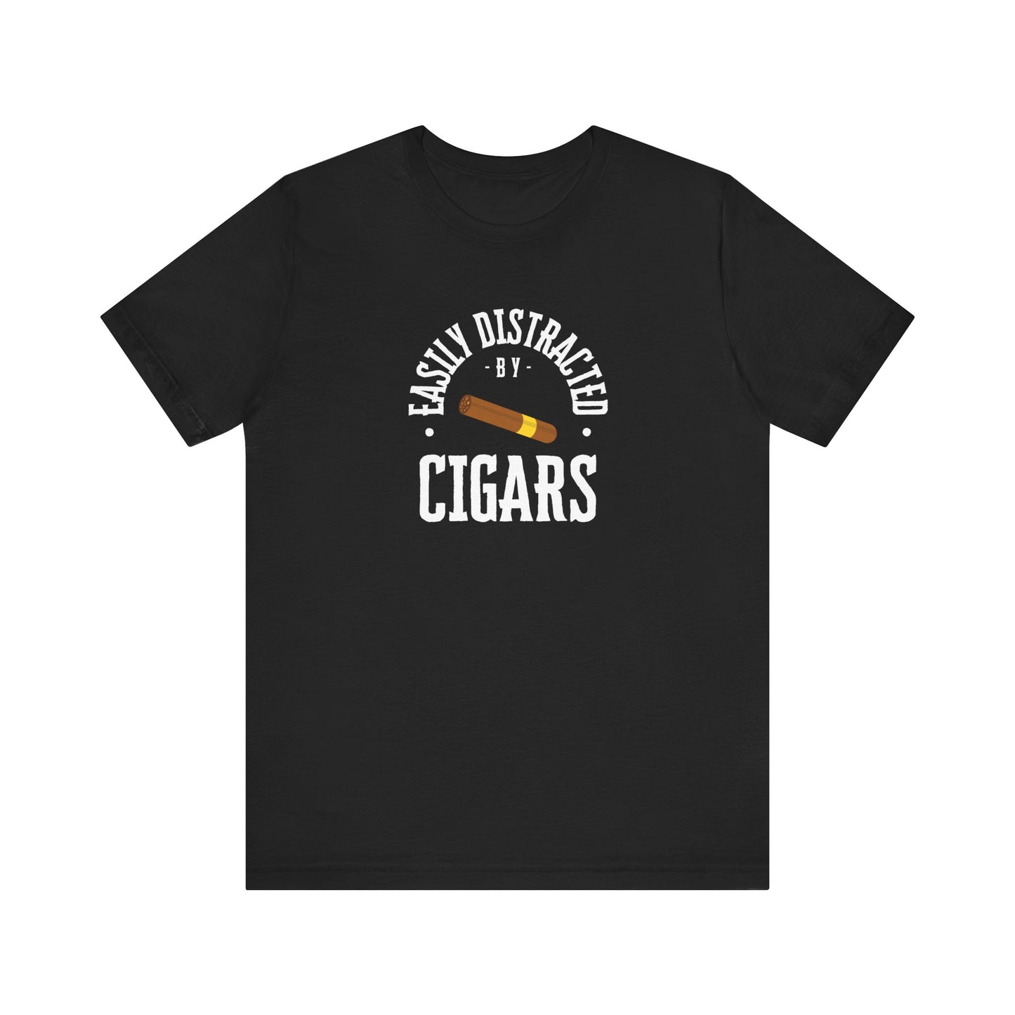 Cigar/ Easily Distracted By Cigars Unisex Jersey Short Sleeve Tee
