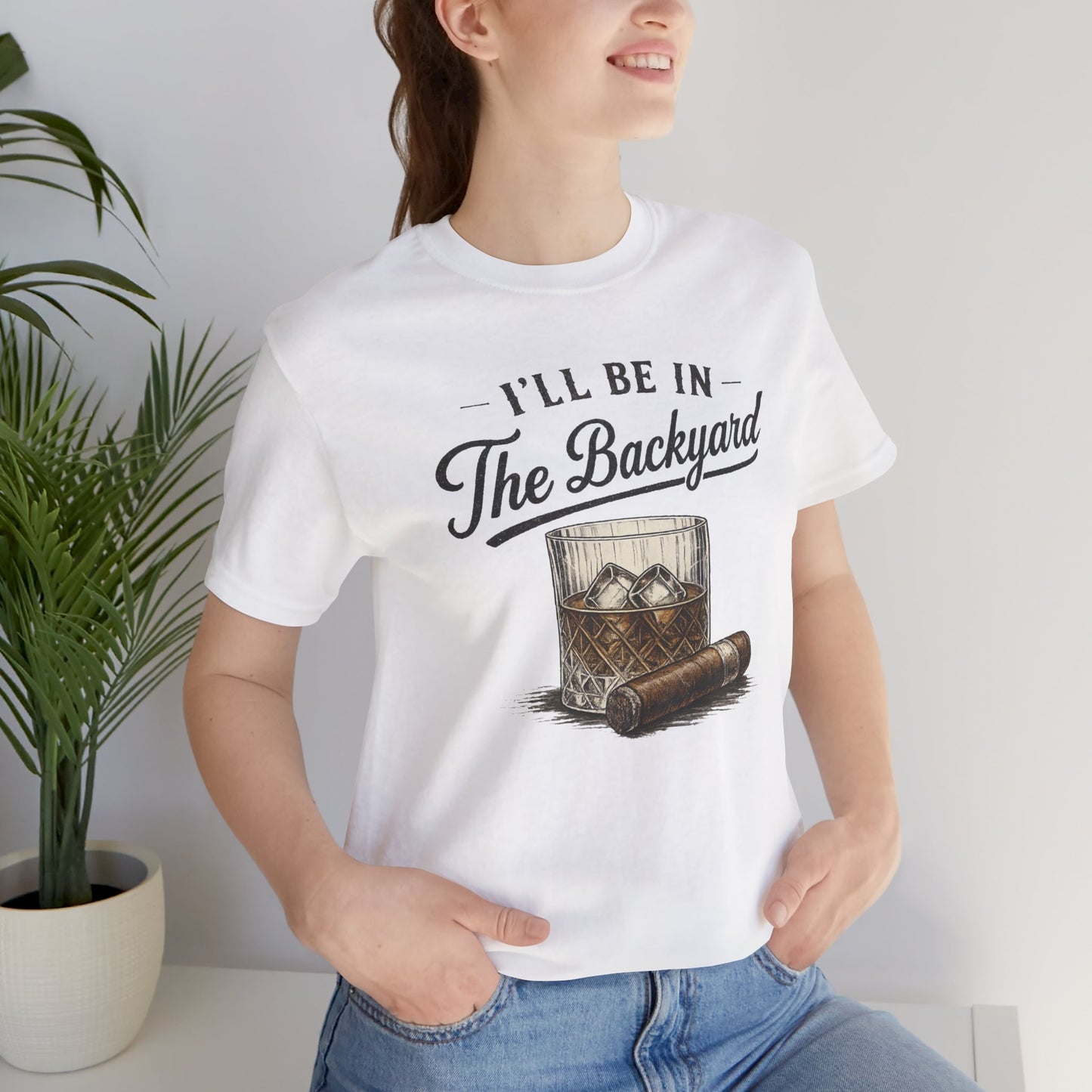 Cigar/ I'll Be In The Backyard Unisex Jersey Short Sleeve Tee