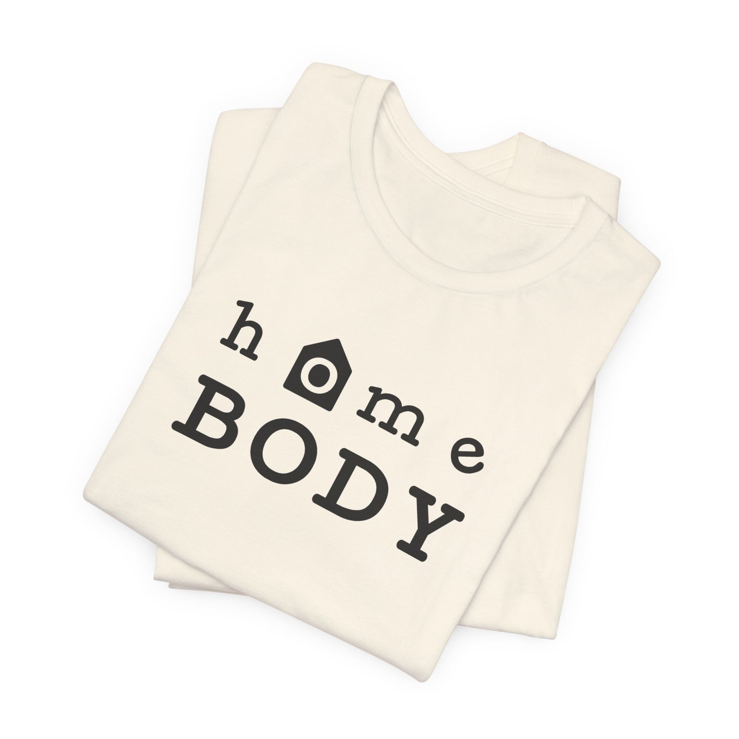Home Body Unisex Jersey Short Sleeve Tee