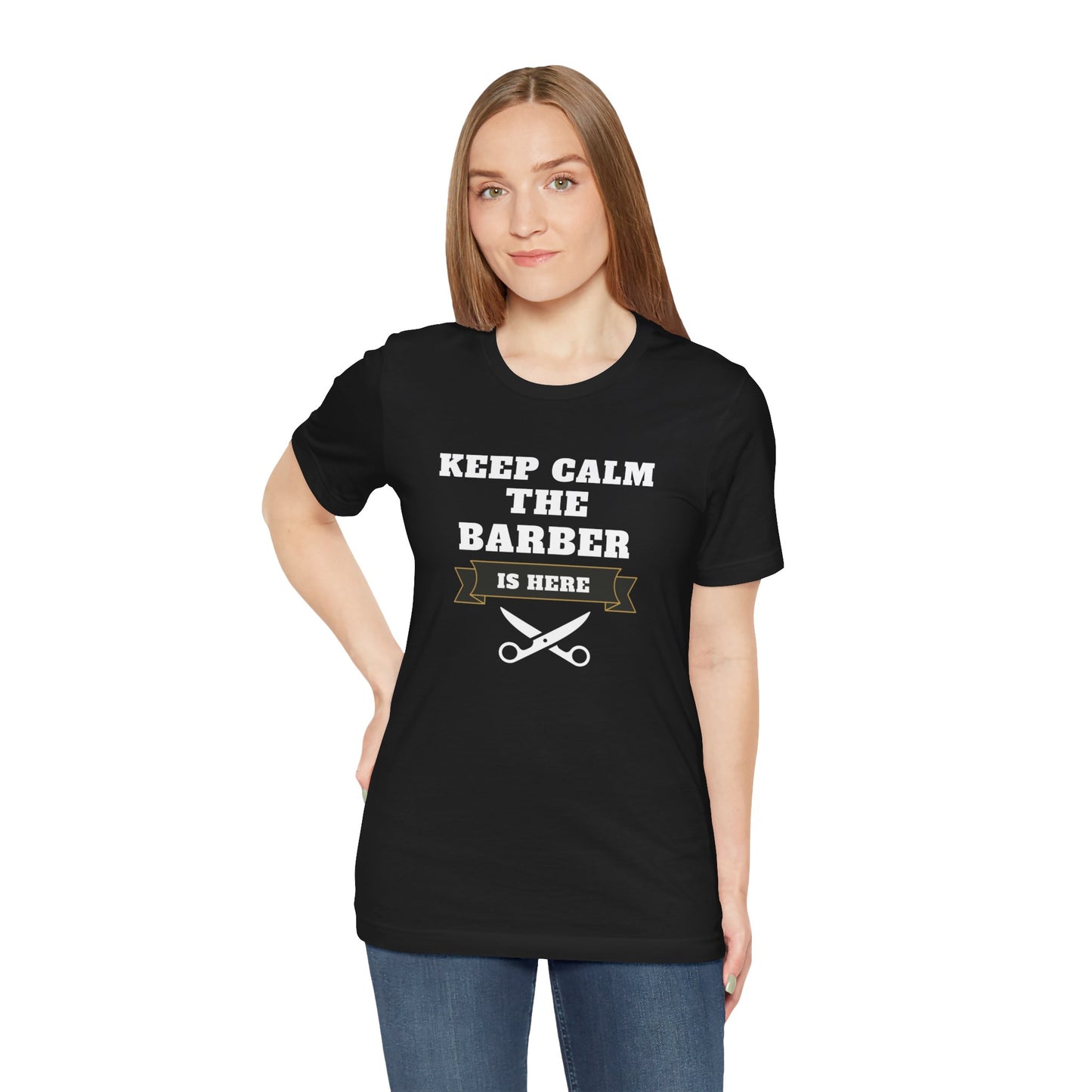 Barber/ Keep Calm The Barber Is Here Unisex Jersey Short Sleeve Tee