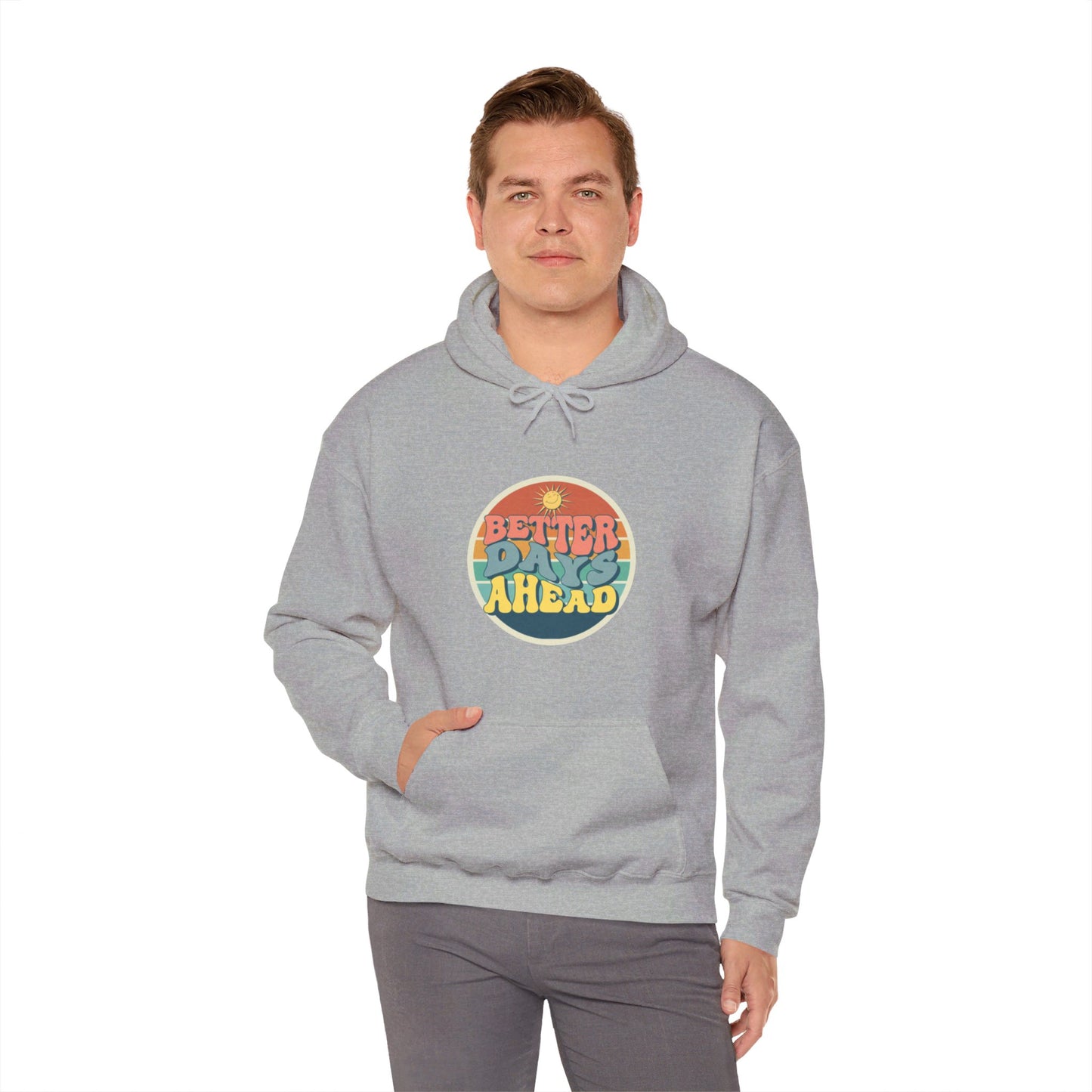 Better Days Ahead Unisex Heavy Blend™ Hooded Sweatshirt