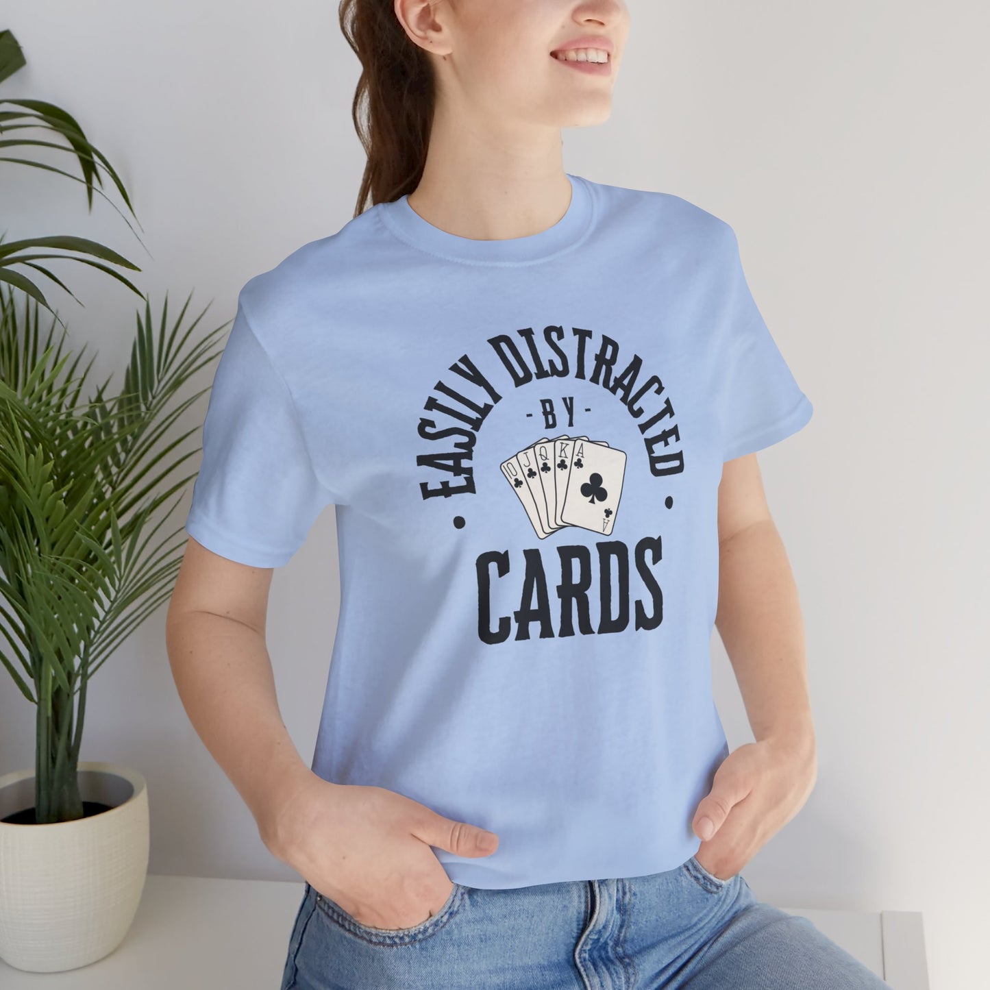 Poker/ Easily Distracted By Cards  Unisex Jersey Short Sleeve Tee