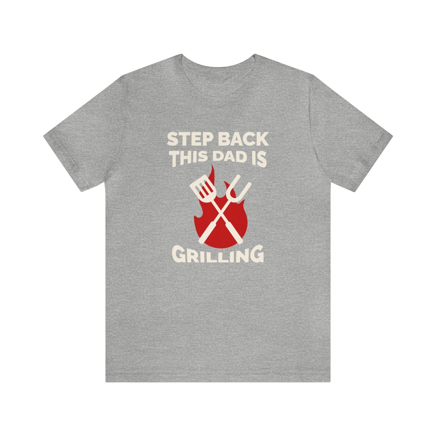 Step Back this Dads Grilling Unisex Jersey Short Sleeve Tee