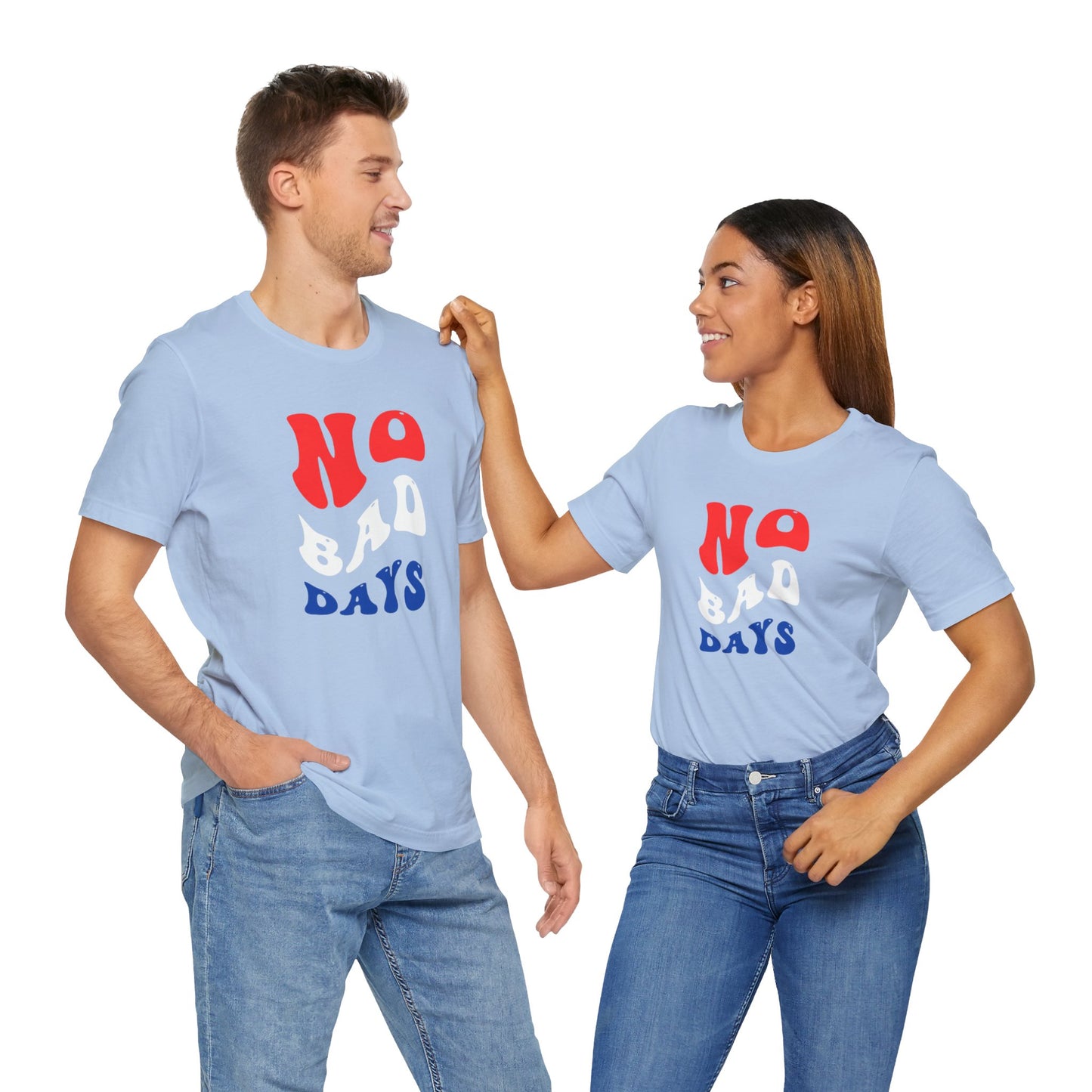 No Bad Days Unisex Jersey Short Sleeve Tee