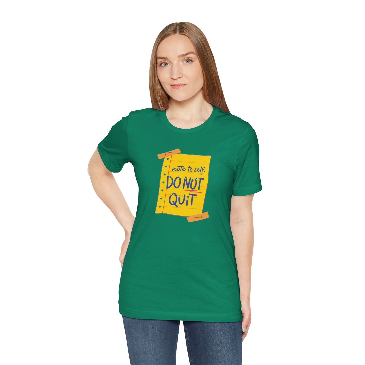 Note to Self Don't Quit Unisex Jersey Short Sleeve Tee