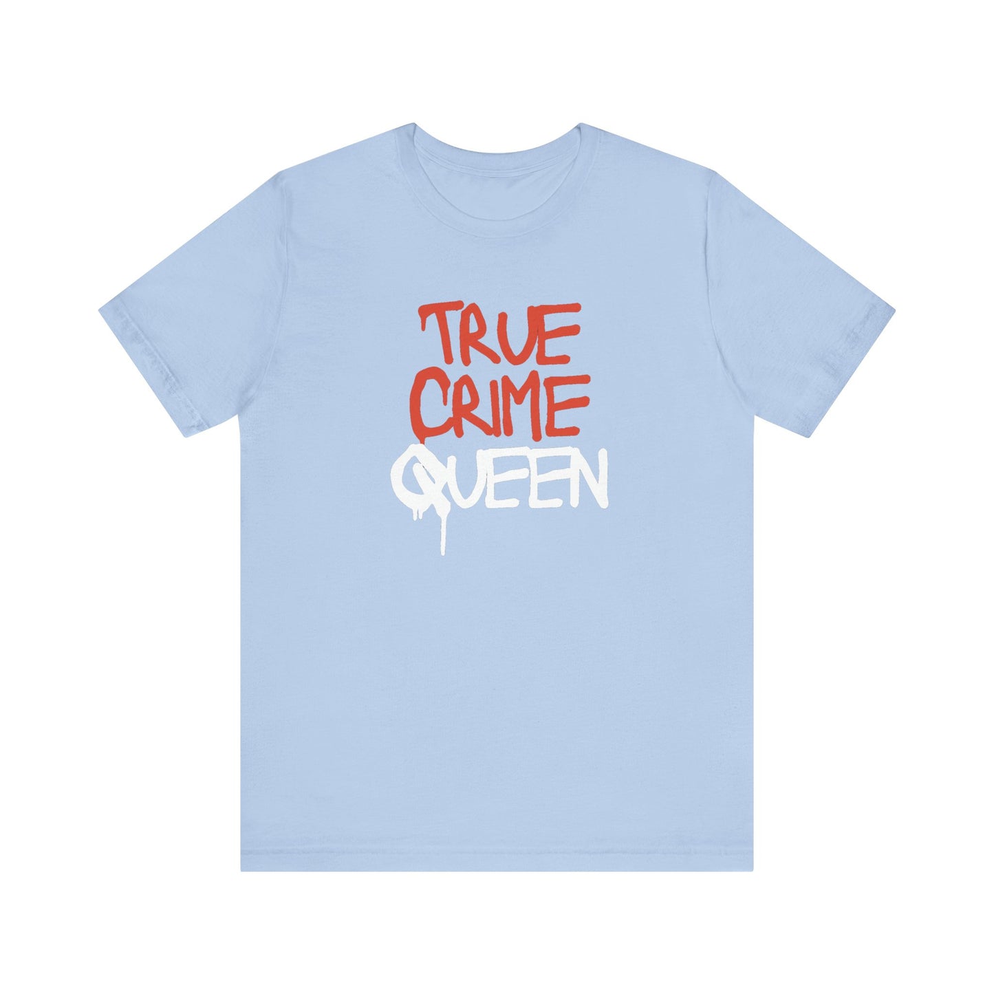 True Crime Queen Unisex Jersey Short Sleeve Tee