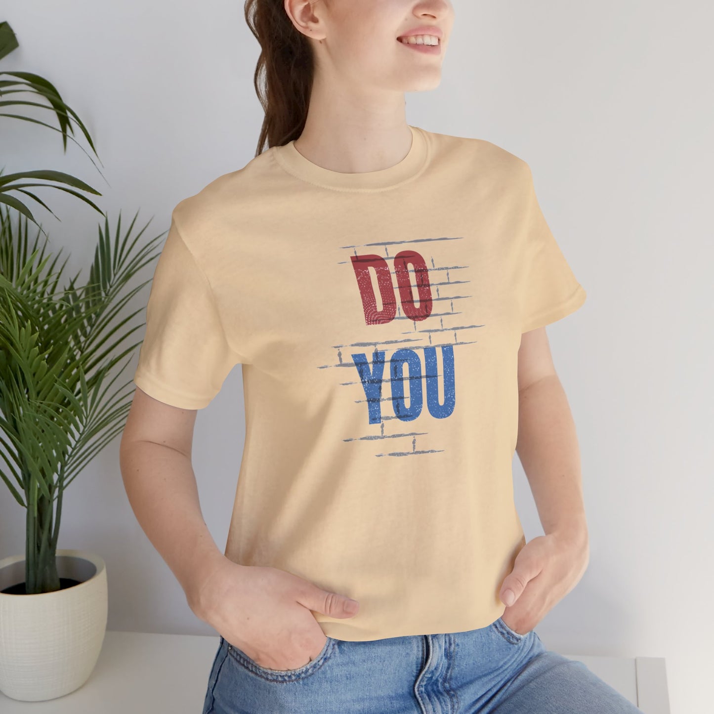 Do You Unisex Jersey Short Sleeve Tee