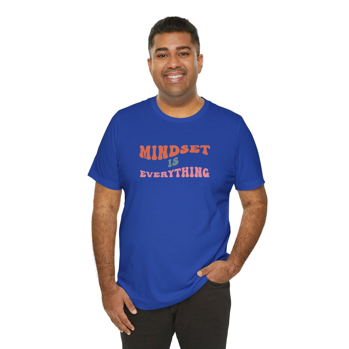 Mindset Is Everything Unisex Jersey Short Sleeve Tee