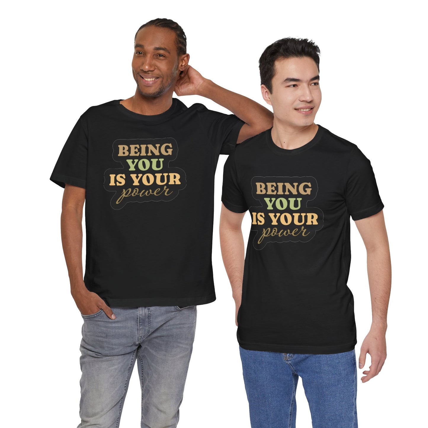 Being You Is Your Power Unisex Jersey Short Sleeve Tee