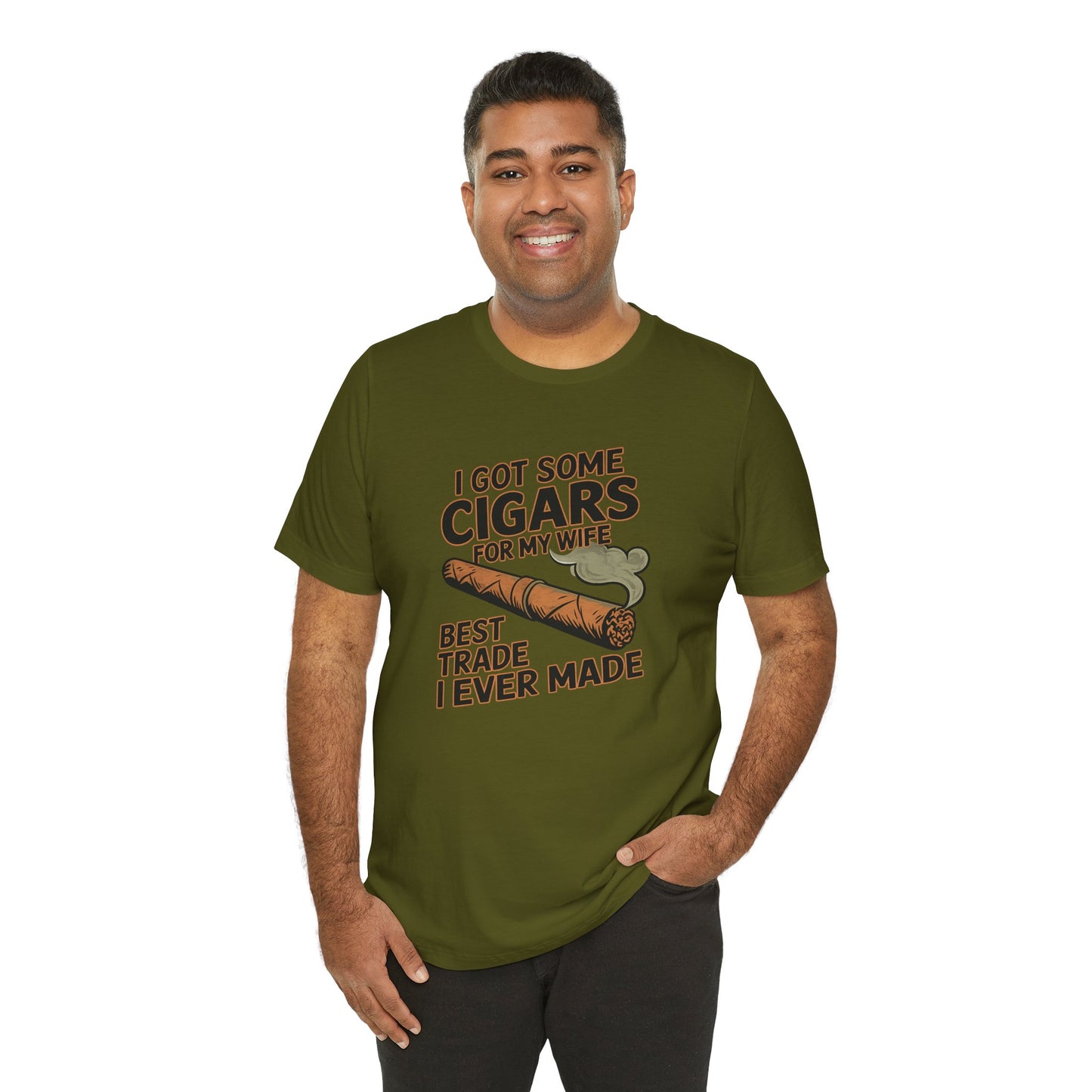 Cigar/ I Got Some Cigars for My Wife Best Trade Ever/Unisex Jersey Short Sleeve Tee
