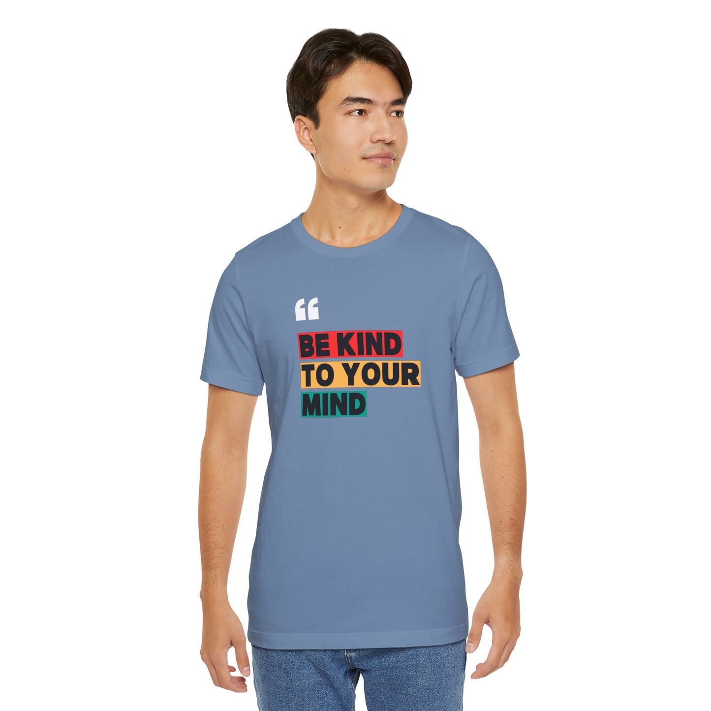 Be Kind To Your Mind Unisex Jersey Short Sleeve Tee