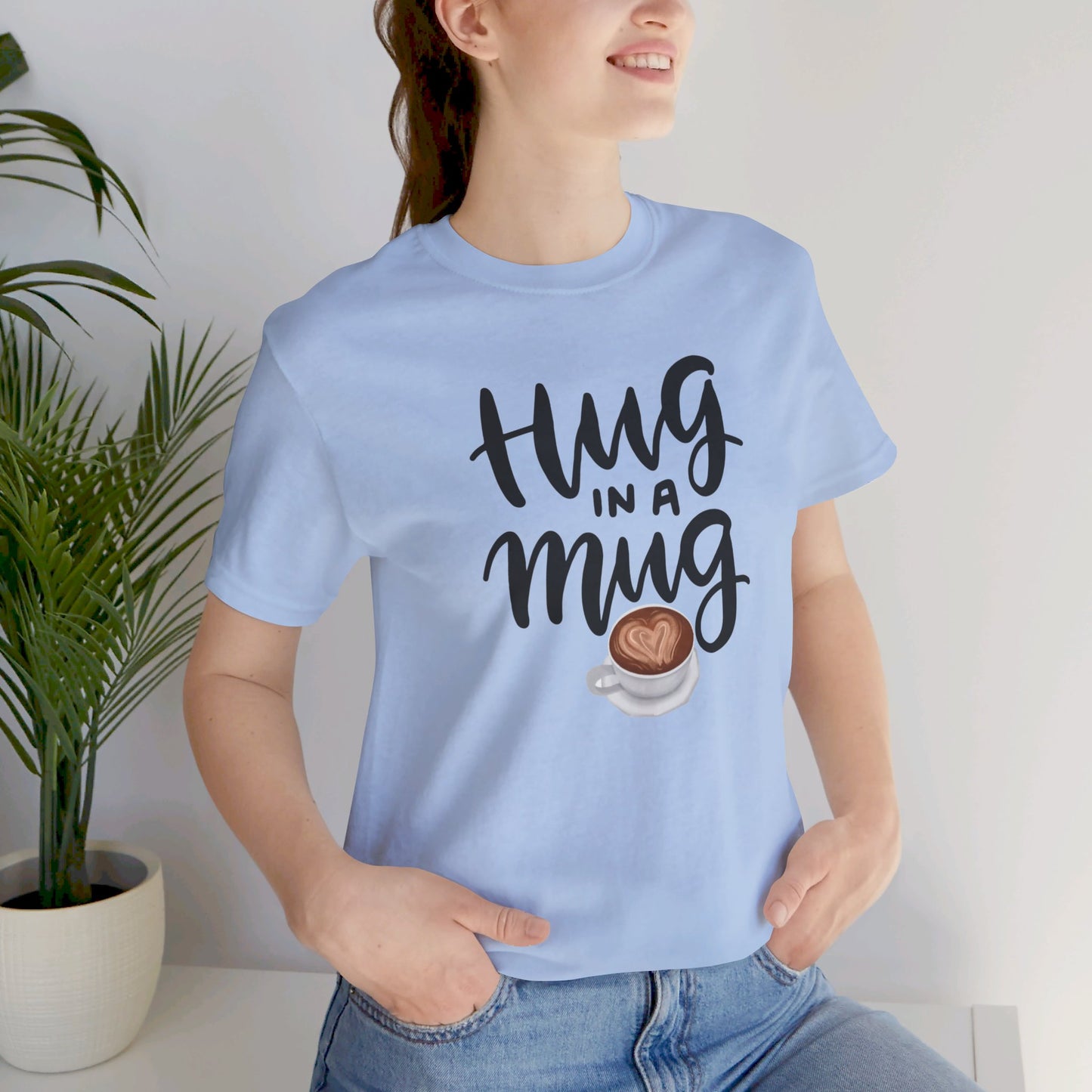 Coffee/ Hug In a Mug Unisex Jersey Short Sleeve Tee