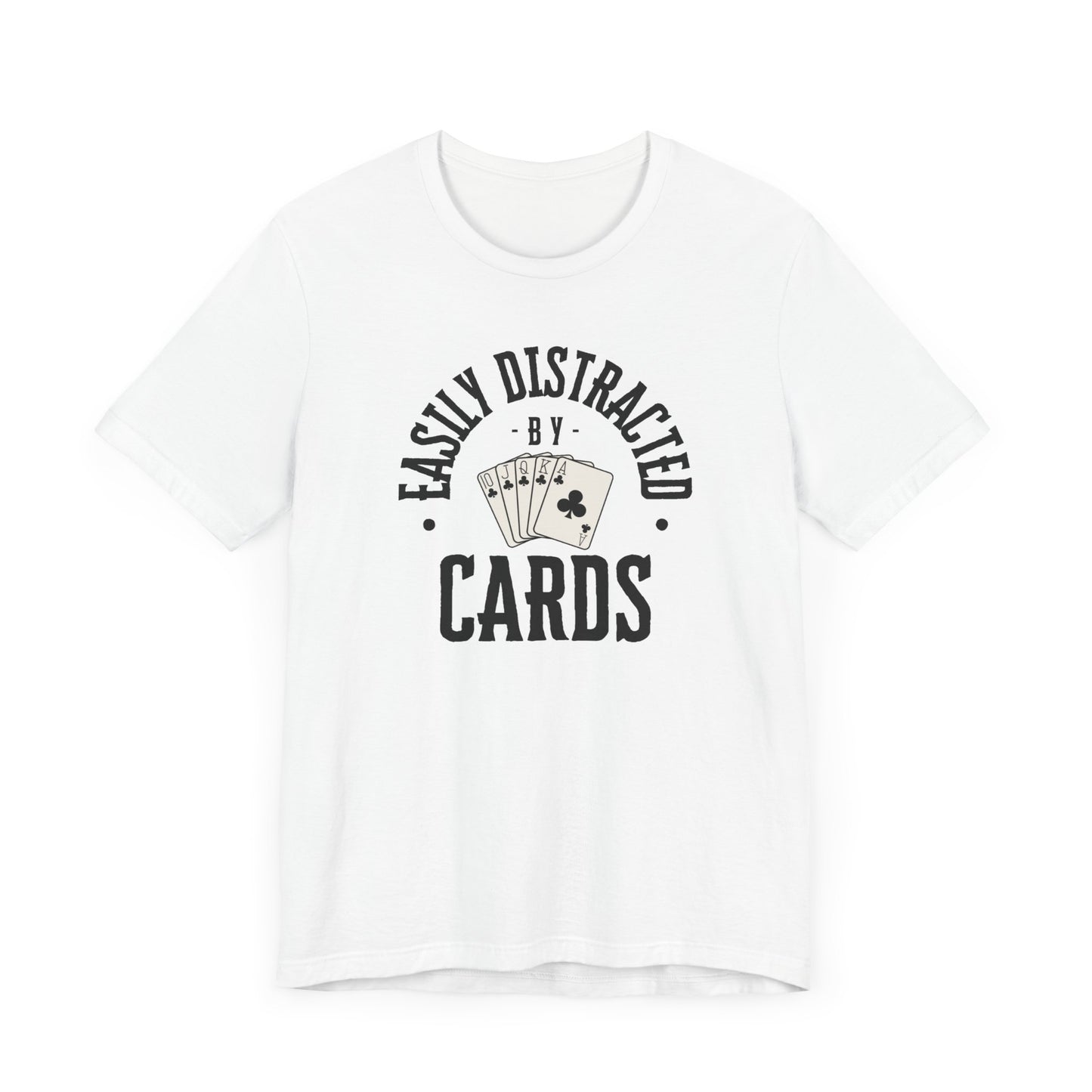 Poker/ Easily Distracted By Cards  Unisex Jersey Short Sleeve Tee