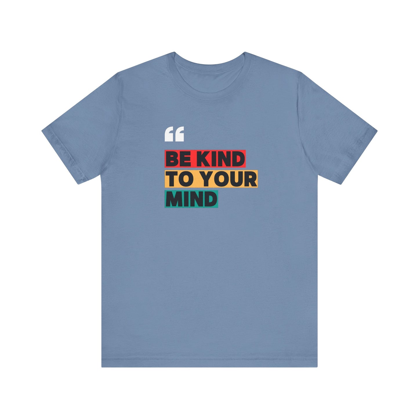 Be Kind To Your Mind Unisex Jersey Short Sleeve Tee