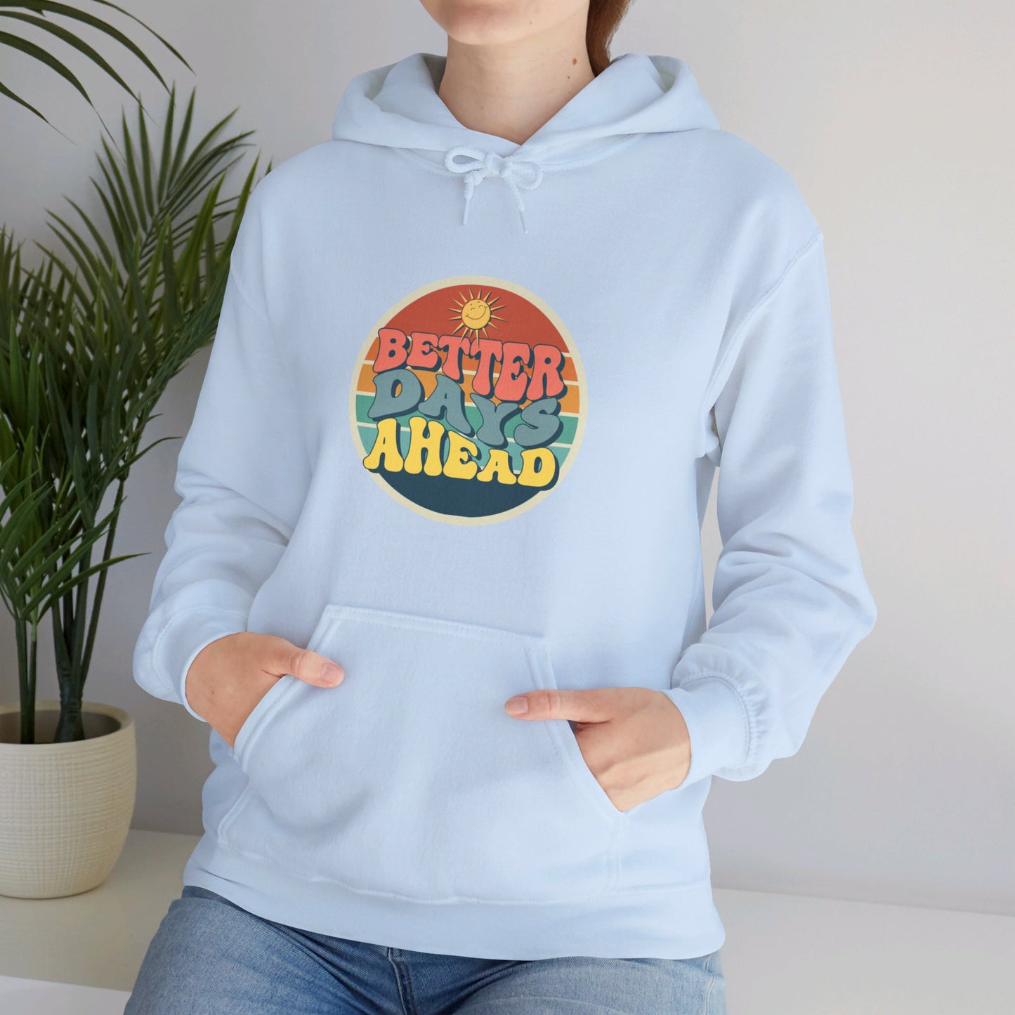 Better Days Ahead Unisex Heavy Blend™ Hooded Sweatshirt