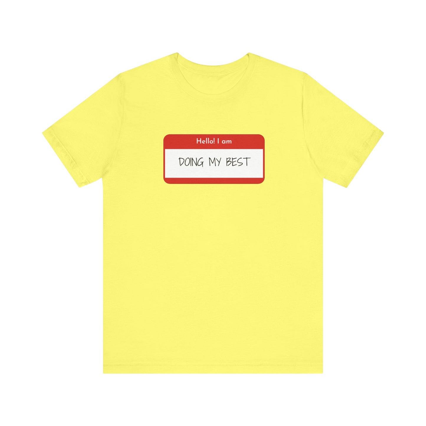 Hello I Am Doing My Best Unisex Jersey Short Sleeve Tee