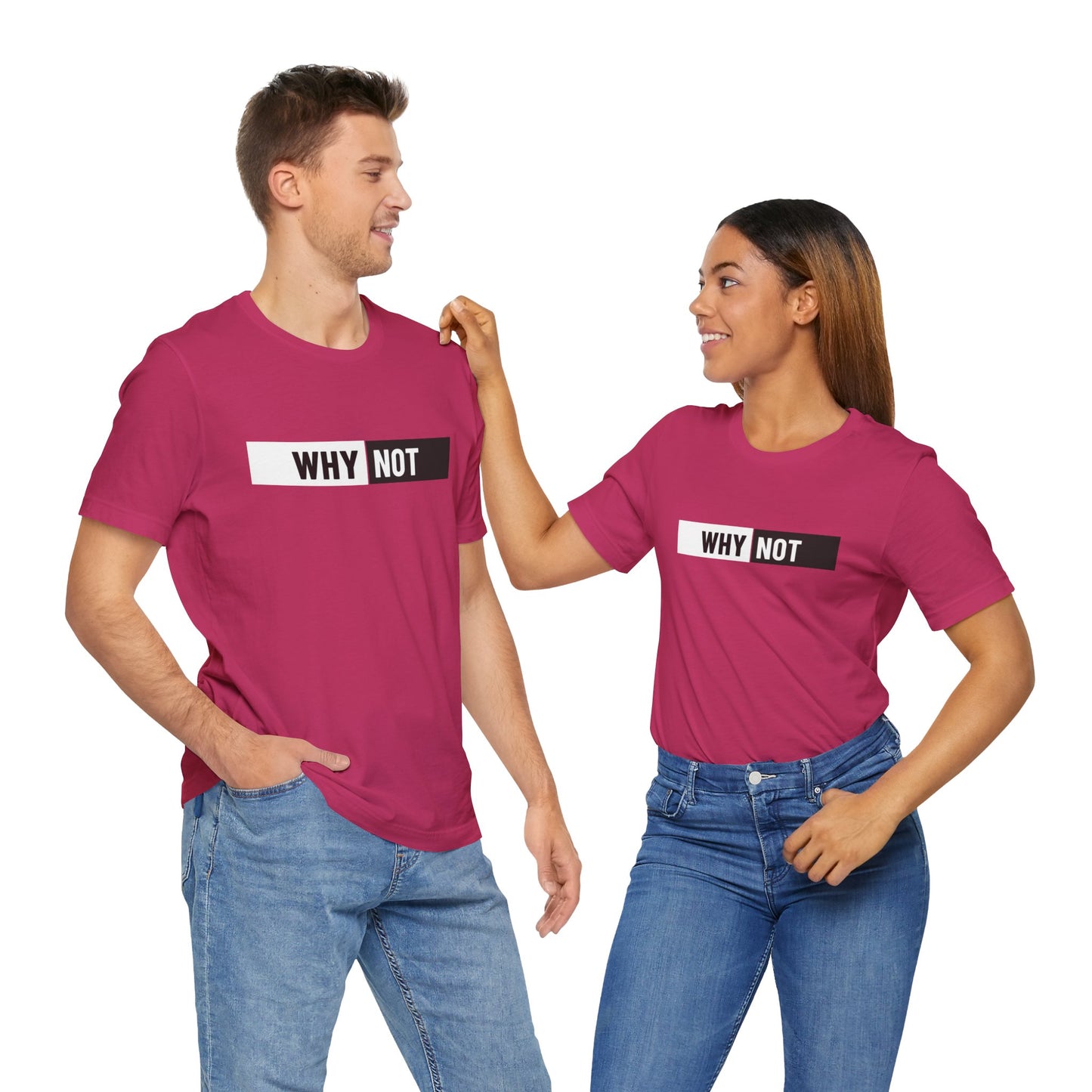 Why Not Unisex Jersey Short Sleeve Tee