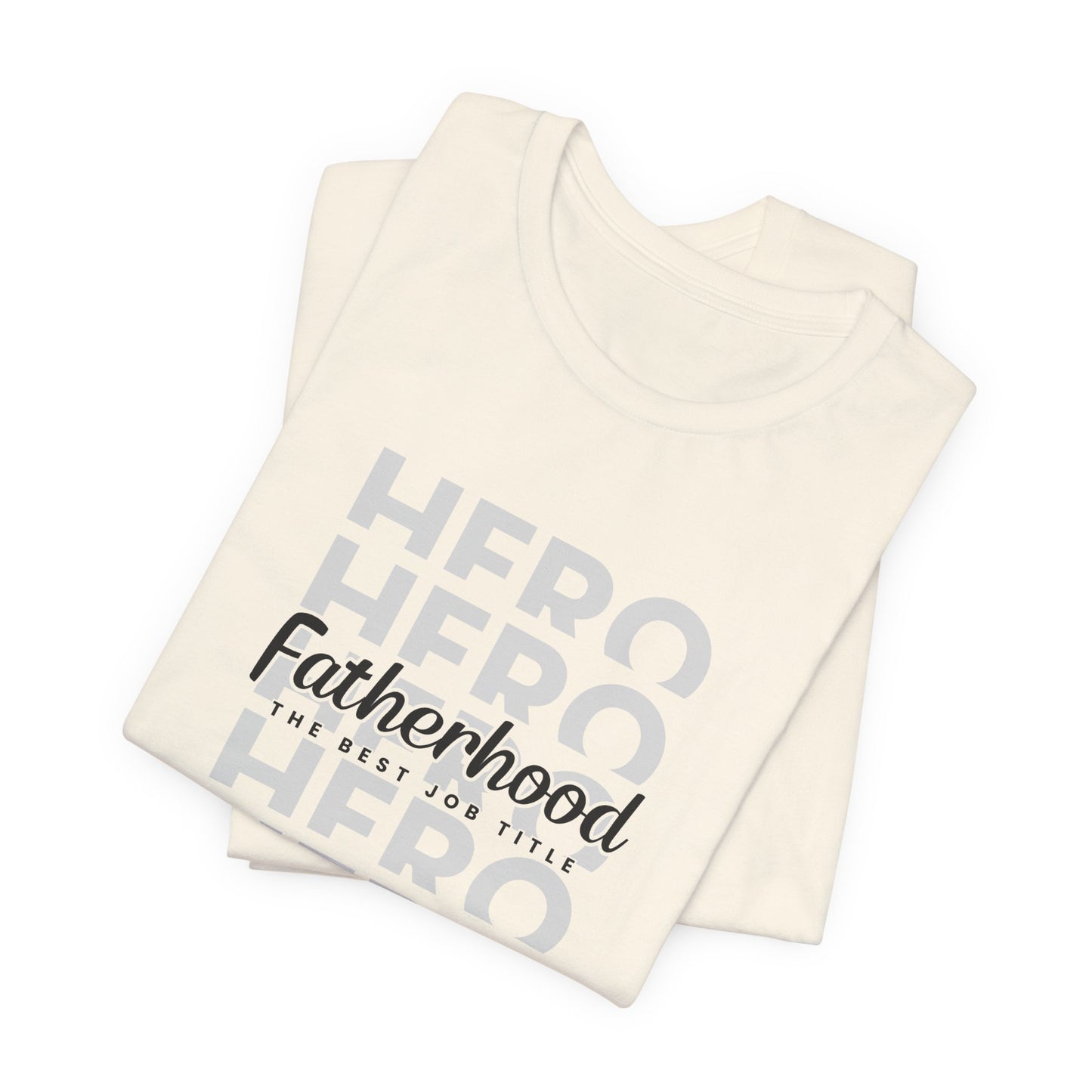 Dad/ Fatherhood Hero Unisex Jersey Short Sleeve Tee
