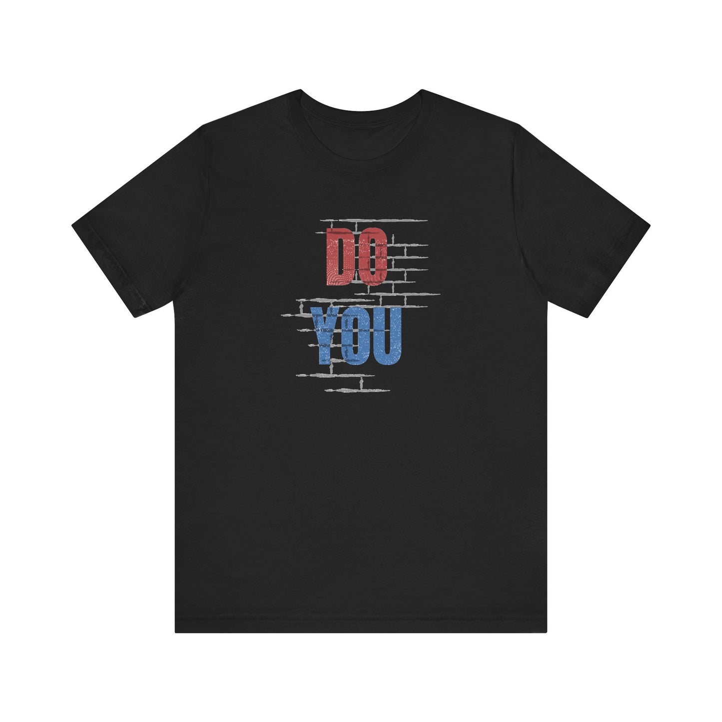Do You Unisex Jersey Short Sleeve Tee
