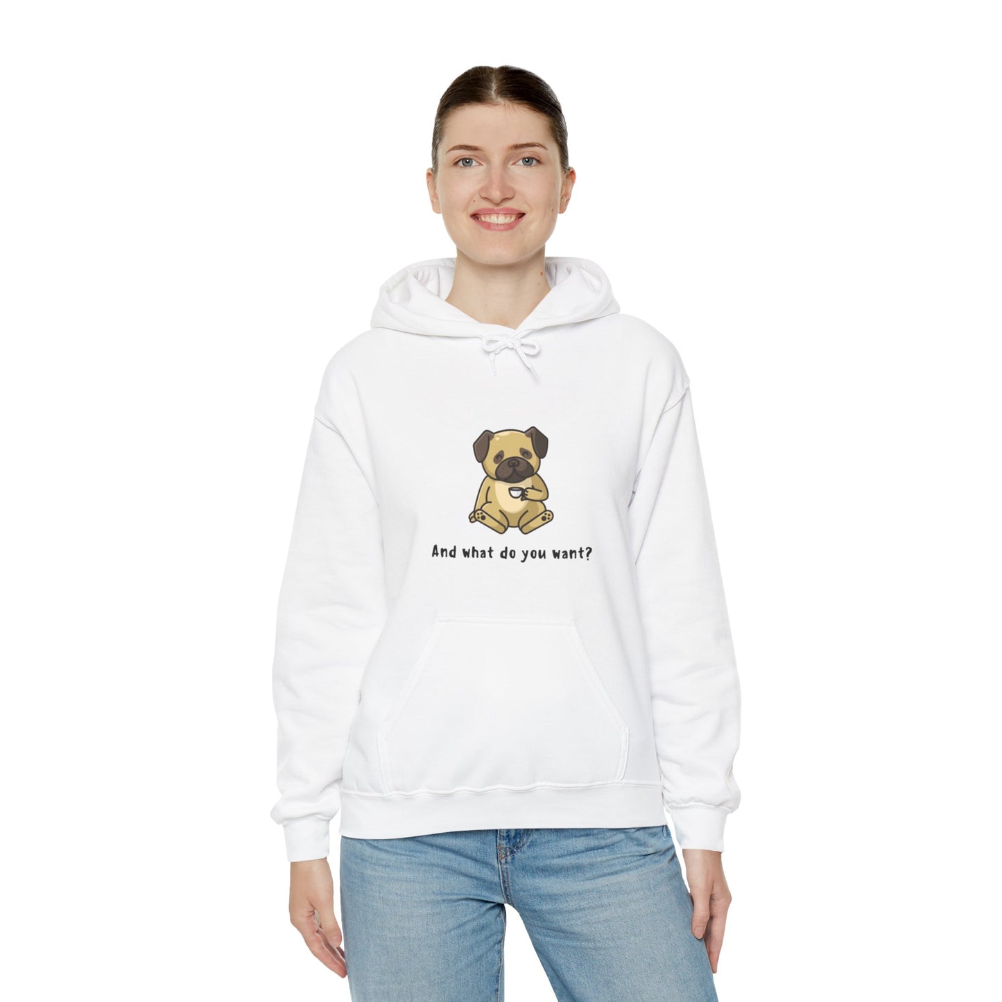 And What do You Want Unisex Heavy Blend™ Hooded Sweatshirt