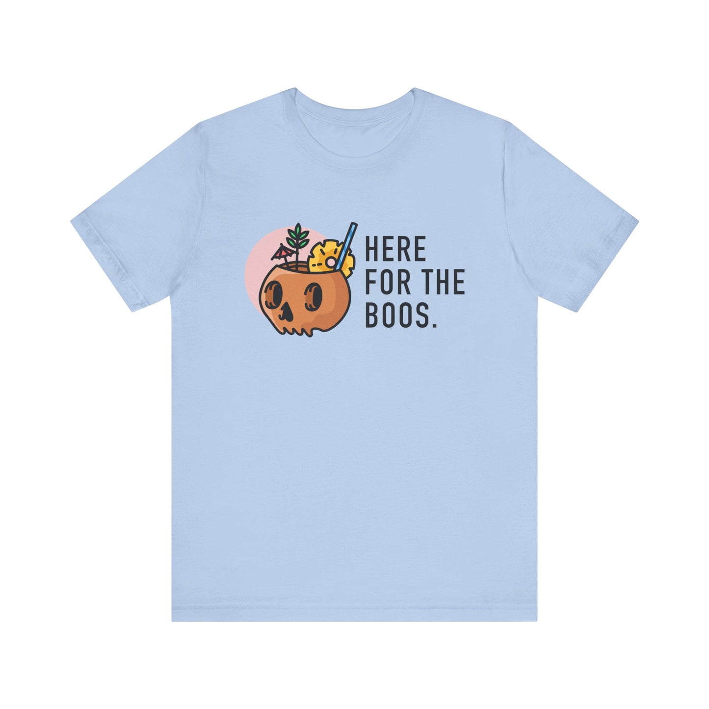 Here For The Boos Unisex Jersey Short Sleeve Tee