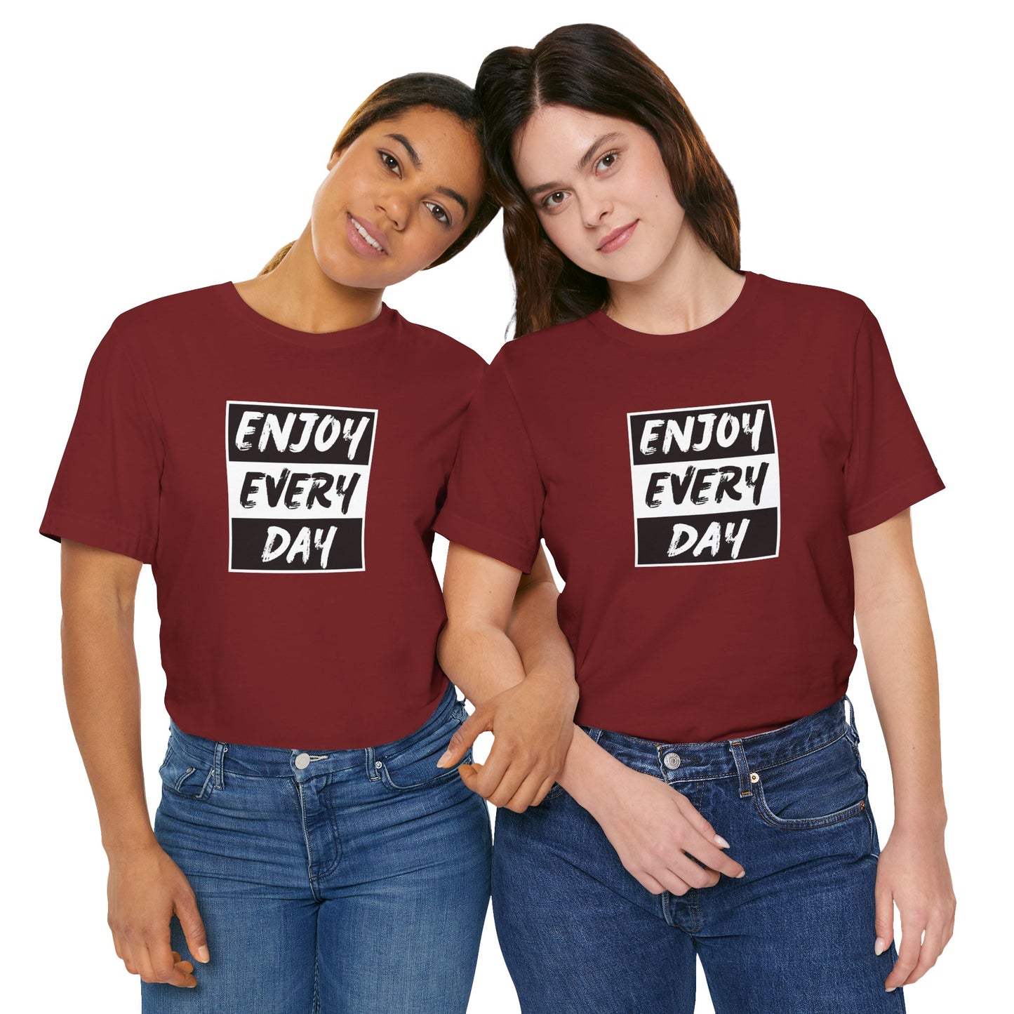 Enjoy Every Day Unisex Jersey Short Sleeve Tee