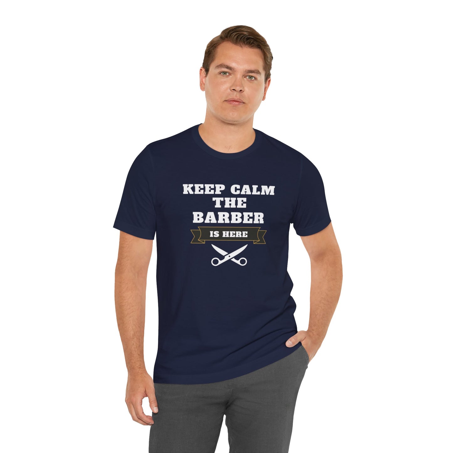 Barber/ Keep Calm The Barber Is Here Unisex Jersey Short Sleeve Tee