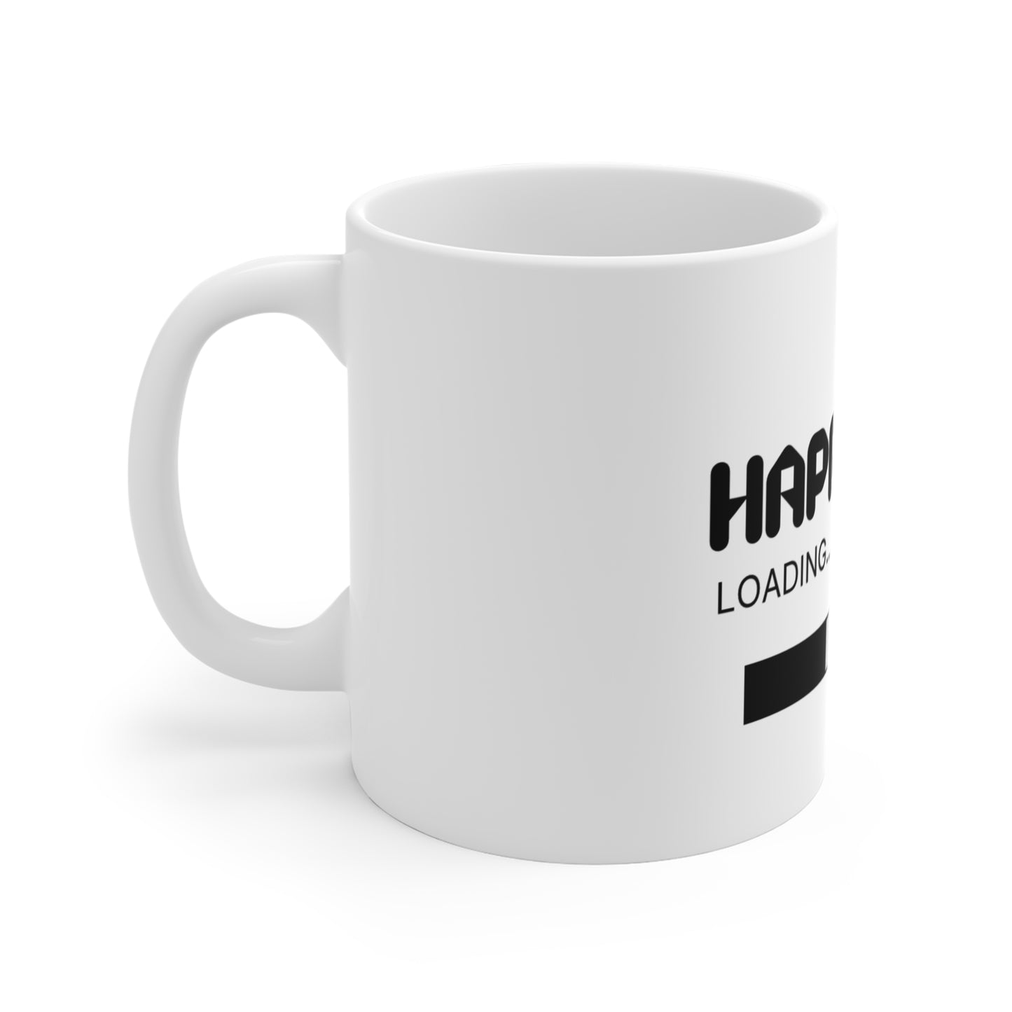 Happiness Loading Please Wait Mug 11oz