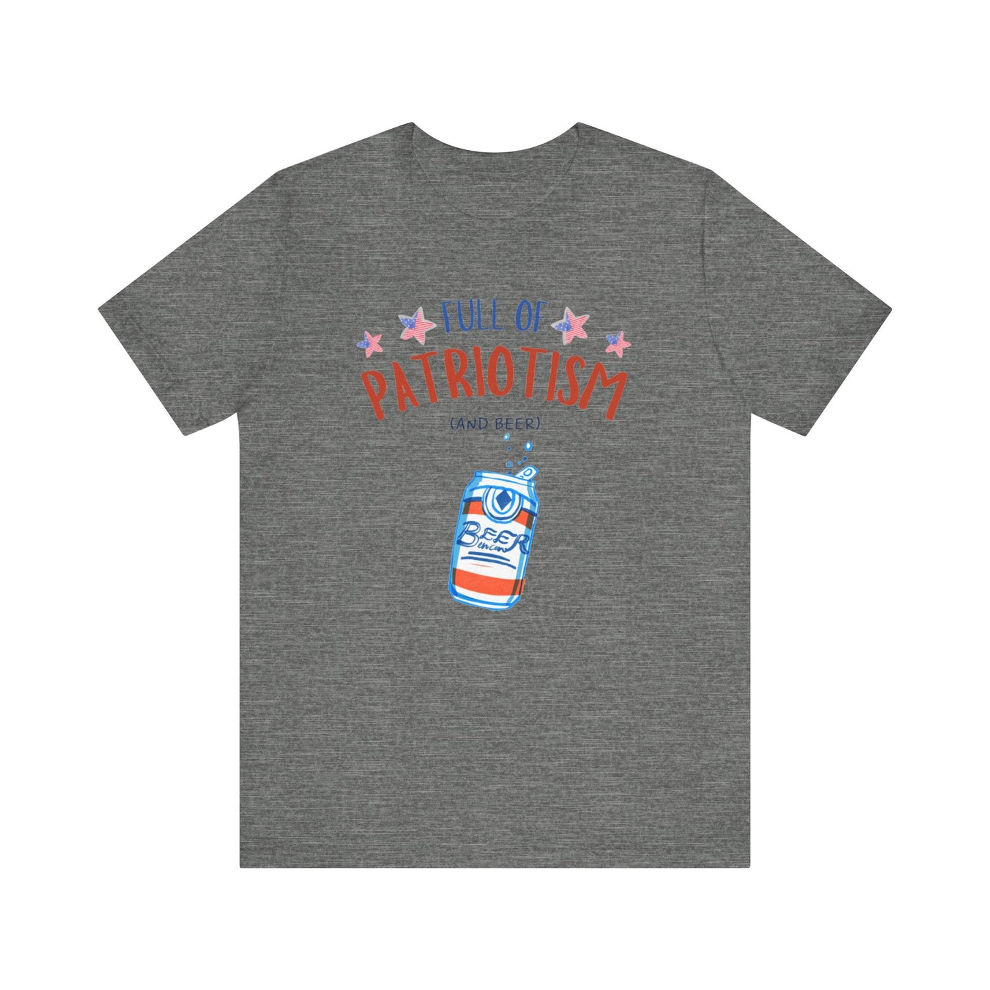 Full Of Patriotism and Beer Unisex Jersey Short Sleeve Tee