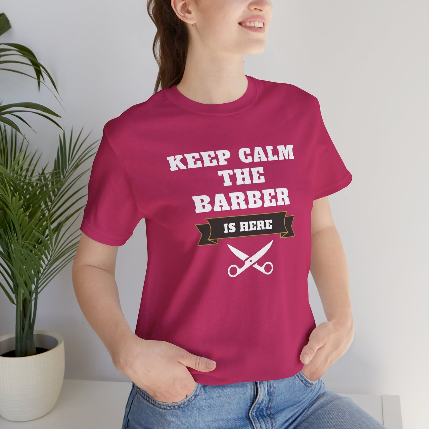 Barber/ Keep Calm The Barber Is Here Unisex Jersey Short Sleeve Tee