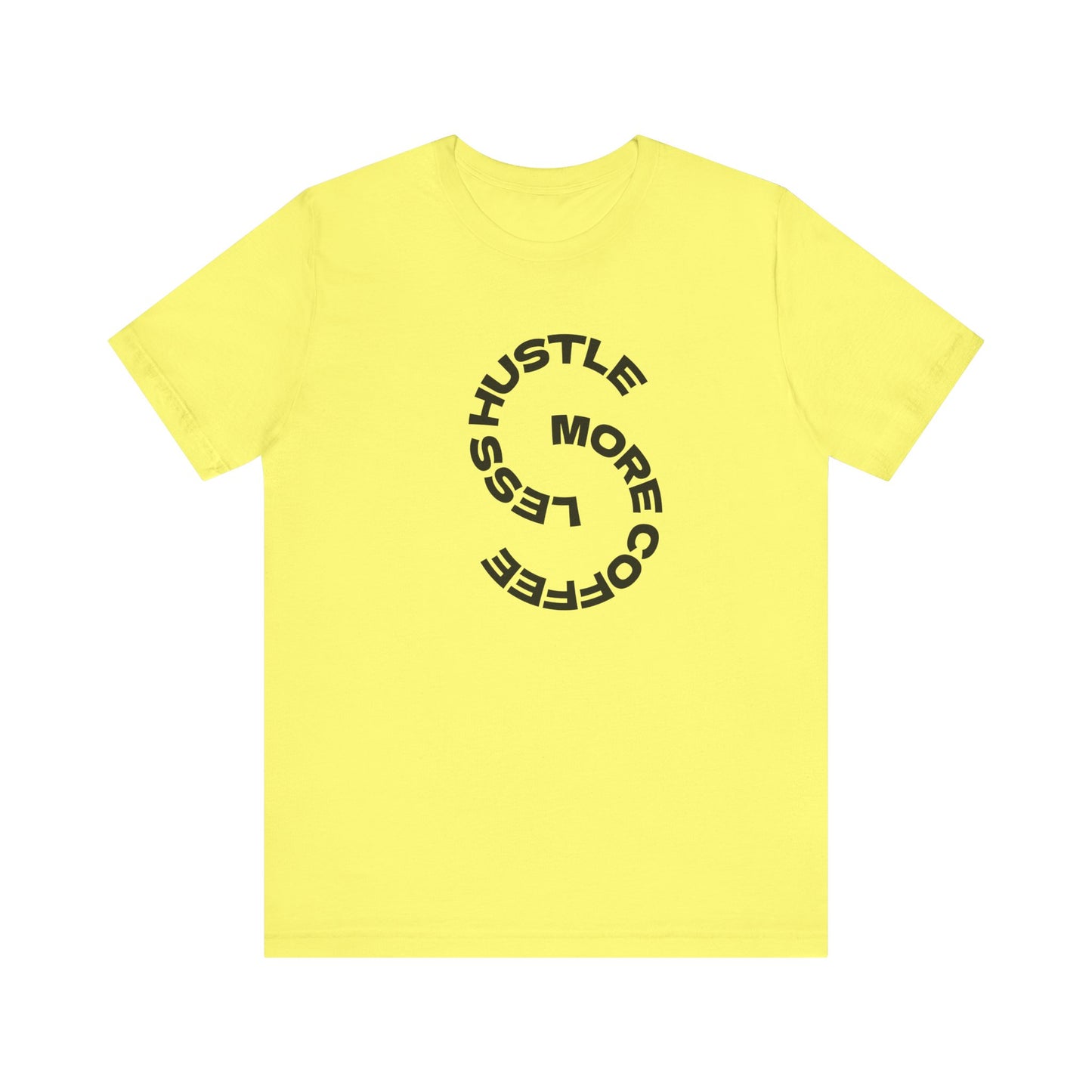 Coffee/ Less Hustle More Coffee Unisex Jersey Short Sleeve Tee