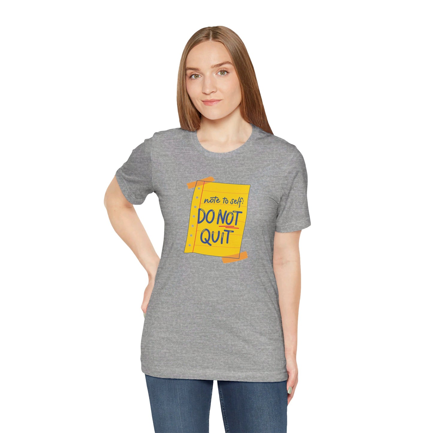 Note to Self Don't Quit Unisex Jersey Short Sleeve Tee