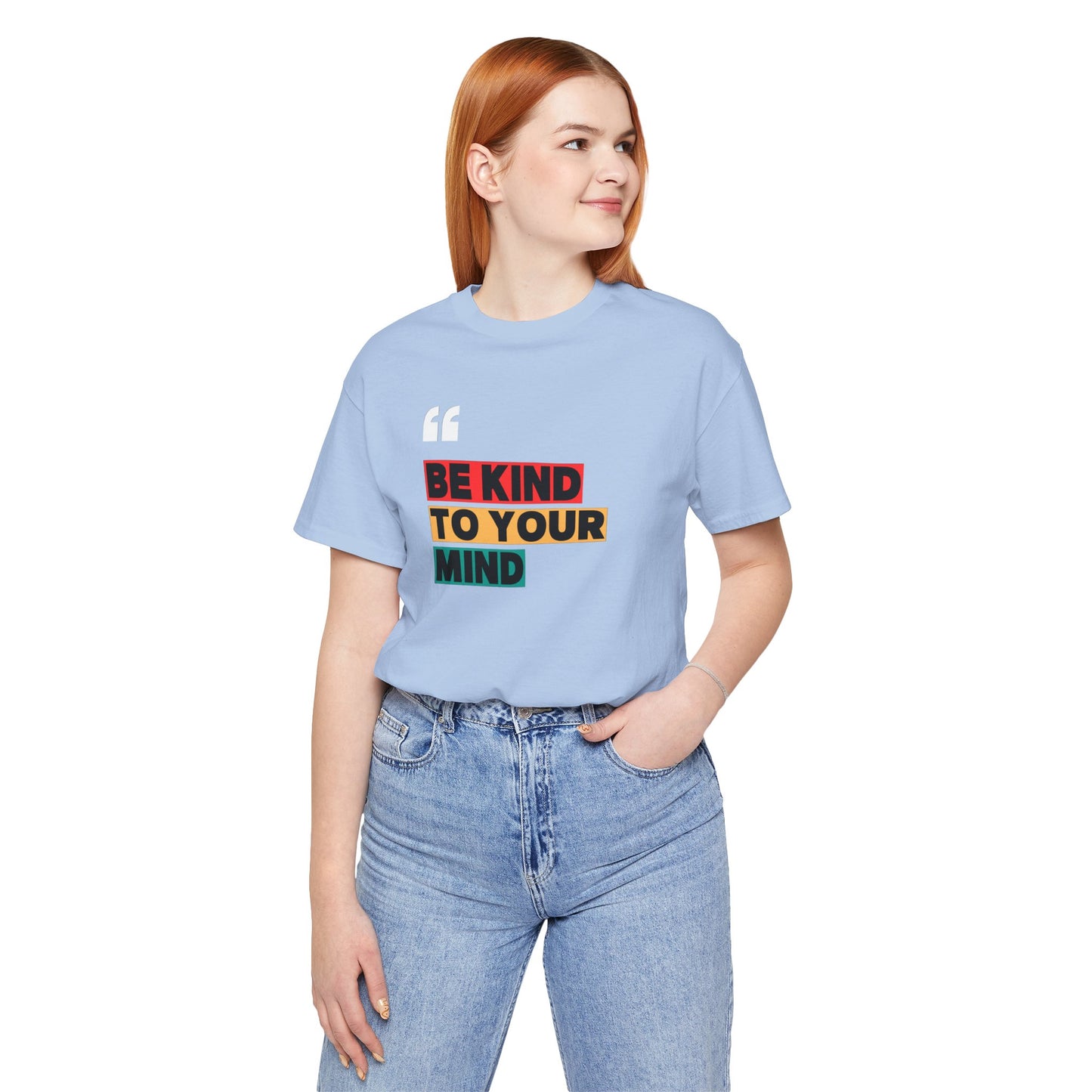 Be Kind To Your Mind Unisex Jersey Short Sleeve Tee