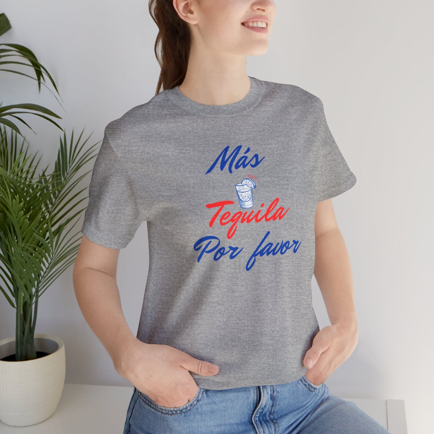 Tequilla/ Mas Tequila Por Favor Unisex Jersey Short Sleeve Tee