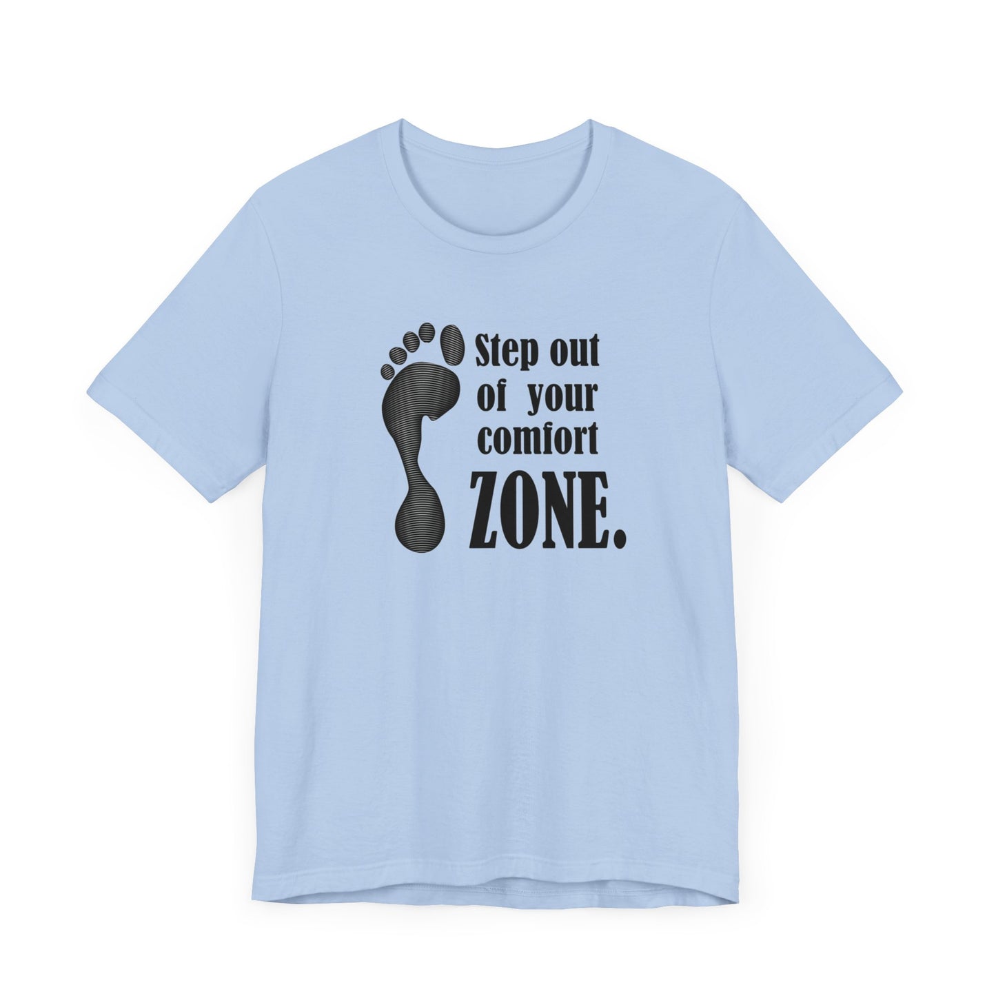 Step Out Your Comfort Zone Unisex Jersey Short Sleeve Tee