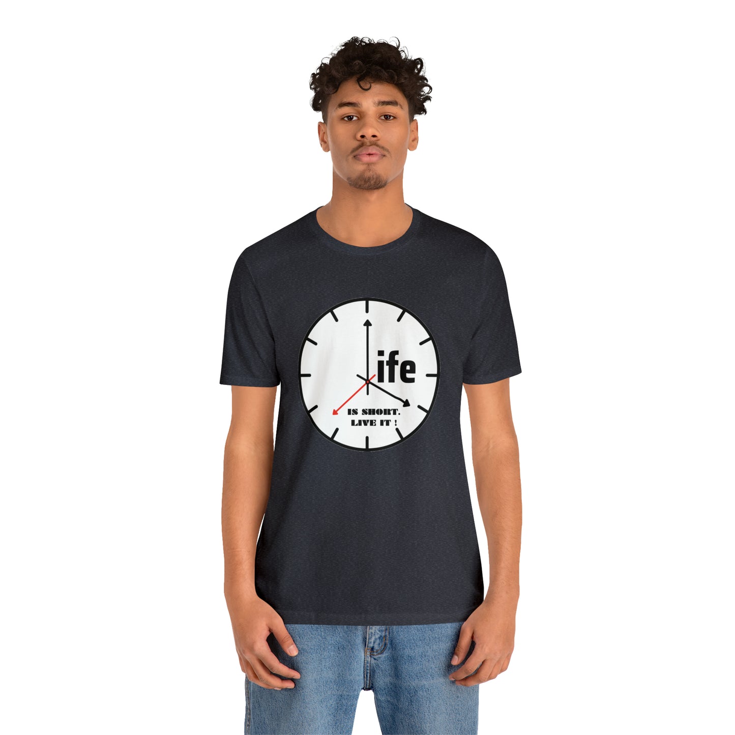 Life is To Short Live It Unisex Jersey Short Sleeve Tee