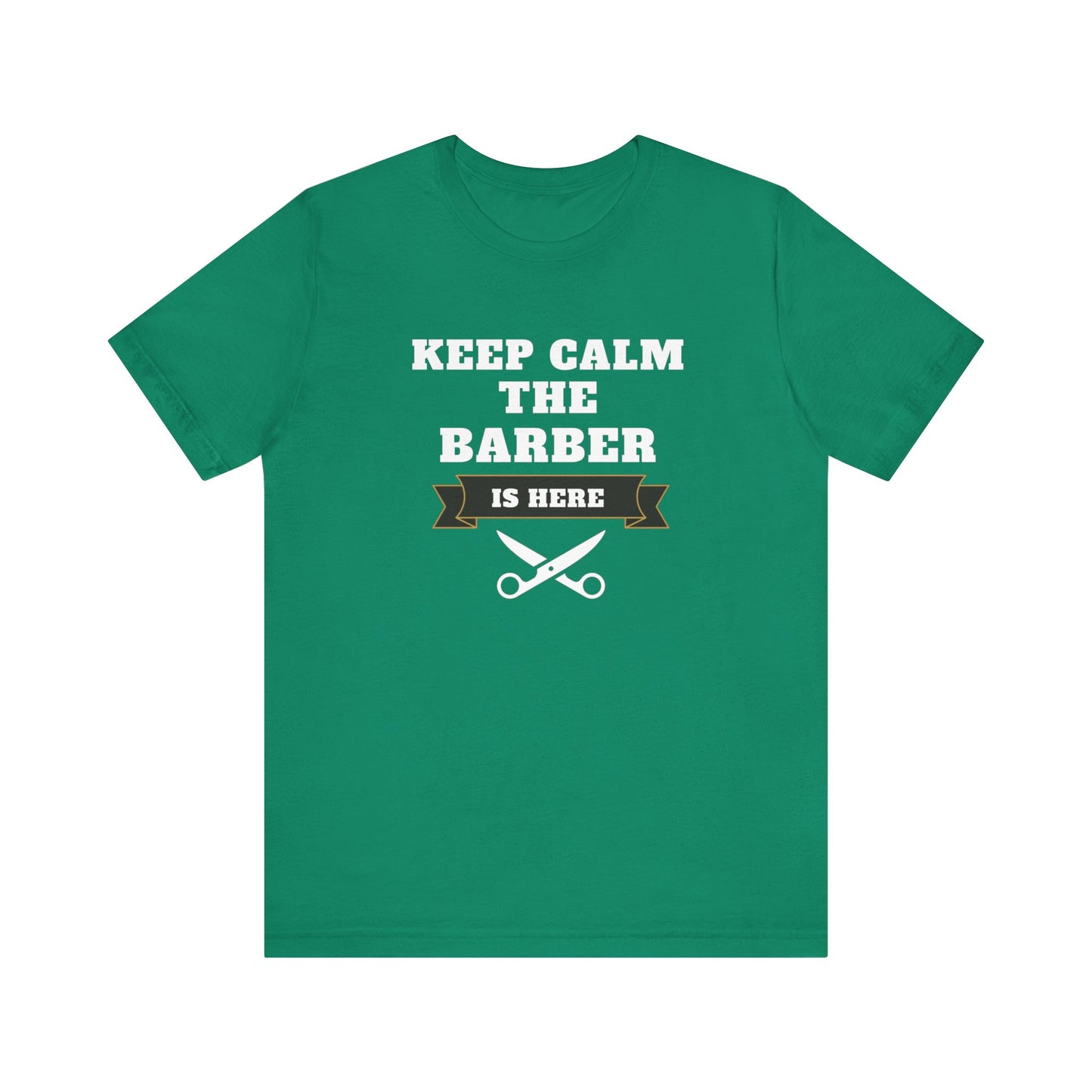 Barber/ Keep Calm The Barber Is Here Unisex Jersey Short Sleeve Tee