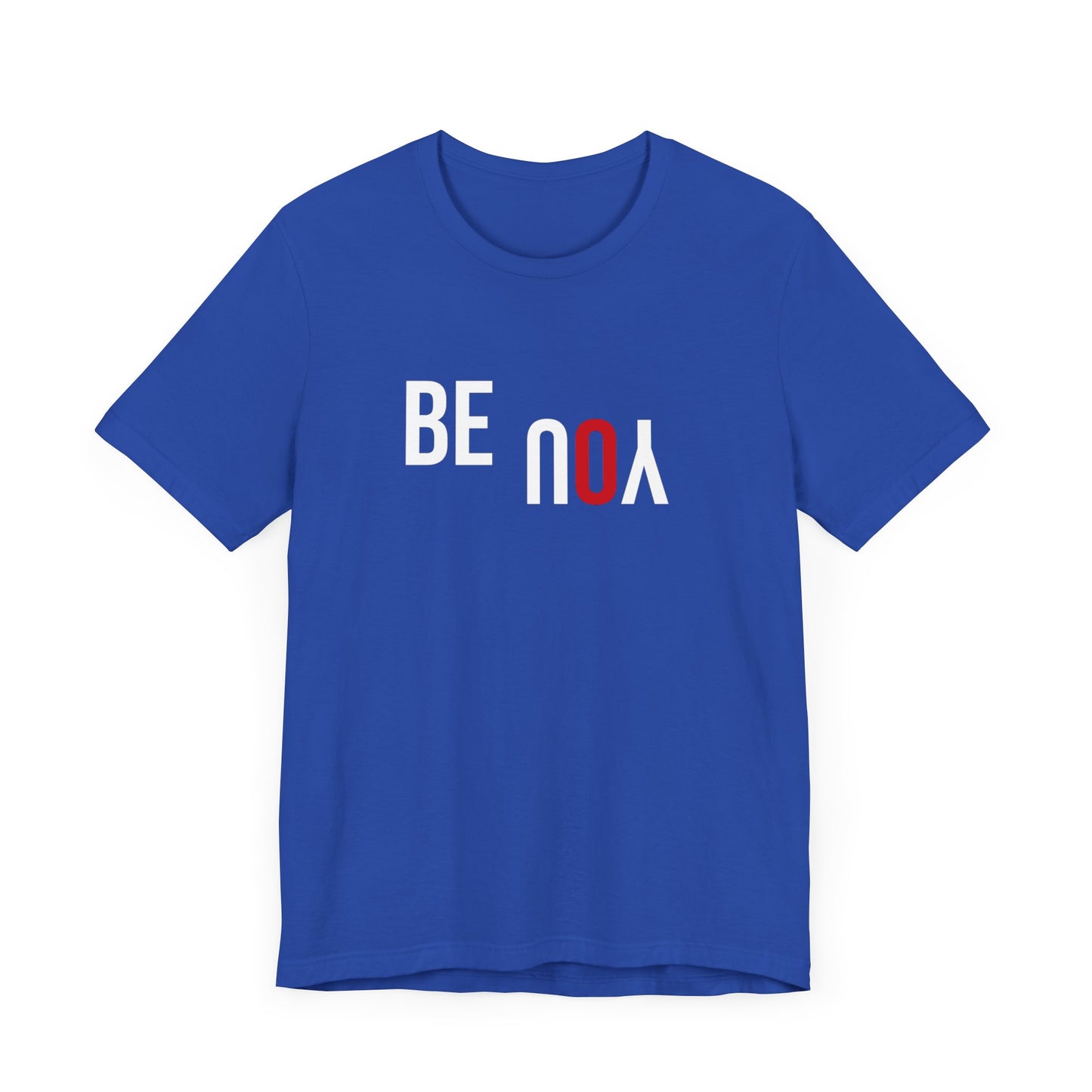 Be You Unisex Jersey Short Sleeve Tee