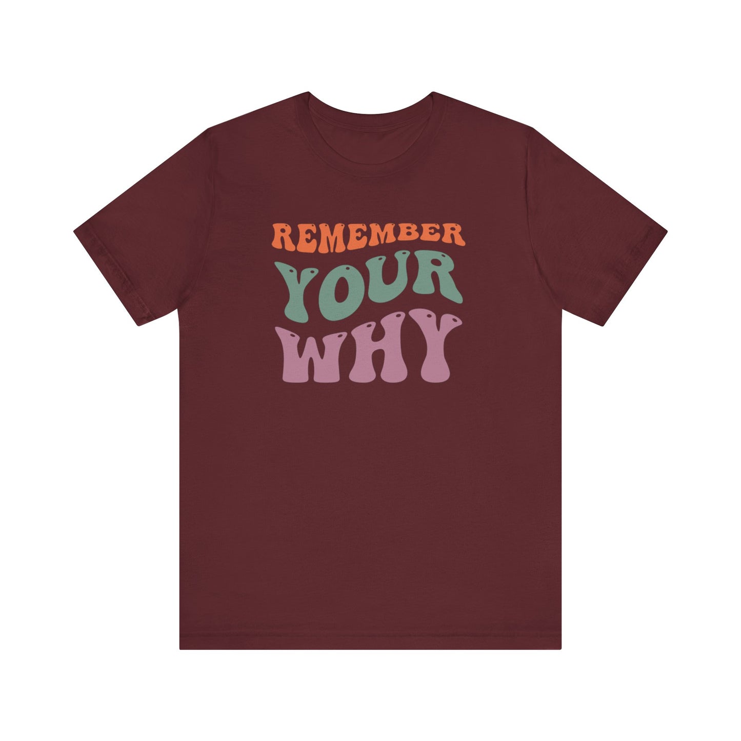 Remember Your Why Unisex Jersey Short Sleeve Tee