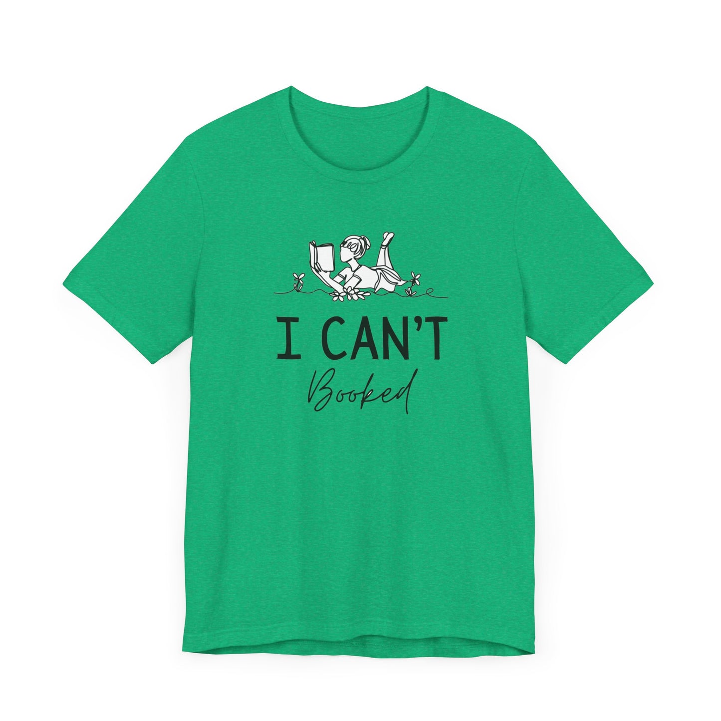 Books/ I Can't I'm Booked Unisex Jersey Short Sleeve Tee